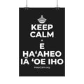 KEEP CALM A E HAʻAHEO IĀ ʻOE IHO Satin Poster