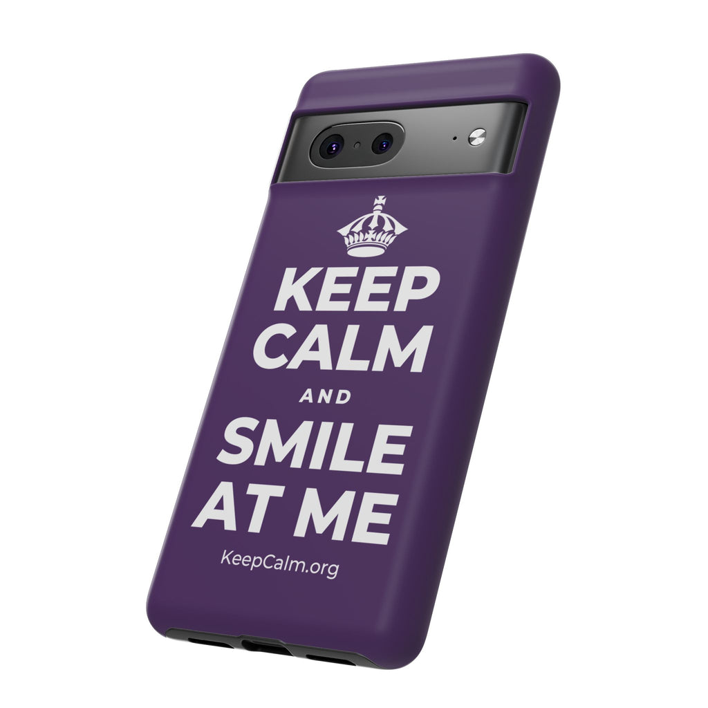 KEEP CALM AND SMILE AT ME Phone Case