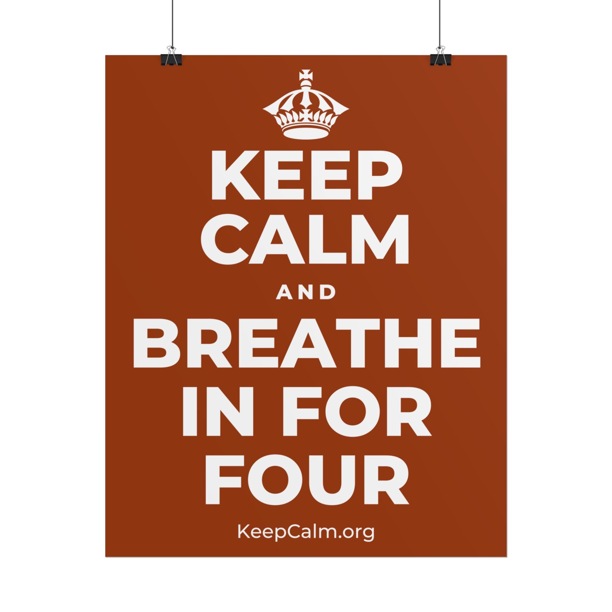 KEEP CALM AND BREATHE IN FOR FOUR Poster