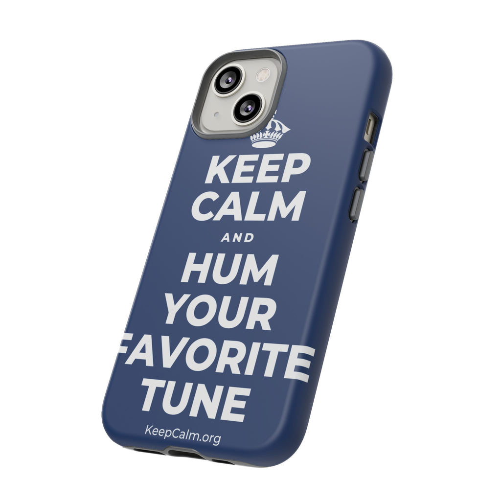 KEEP CALM AND HUM YOUR FAVORITE TUNE Phone Case