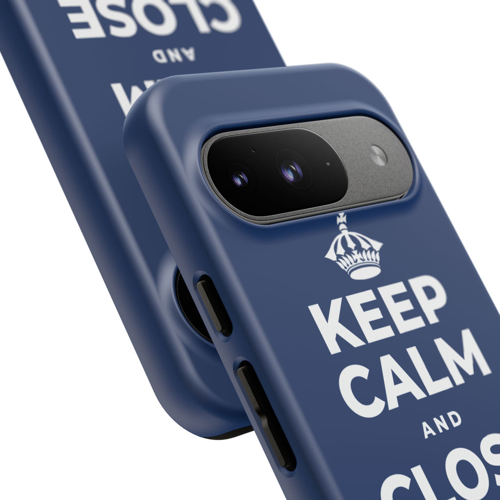 KEEP CALM AND CLOSE THE DOOR Phone Case