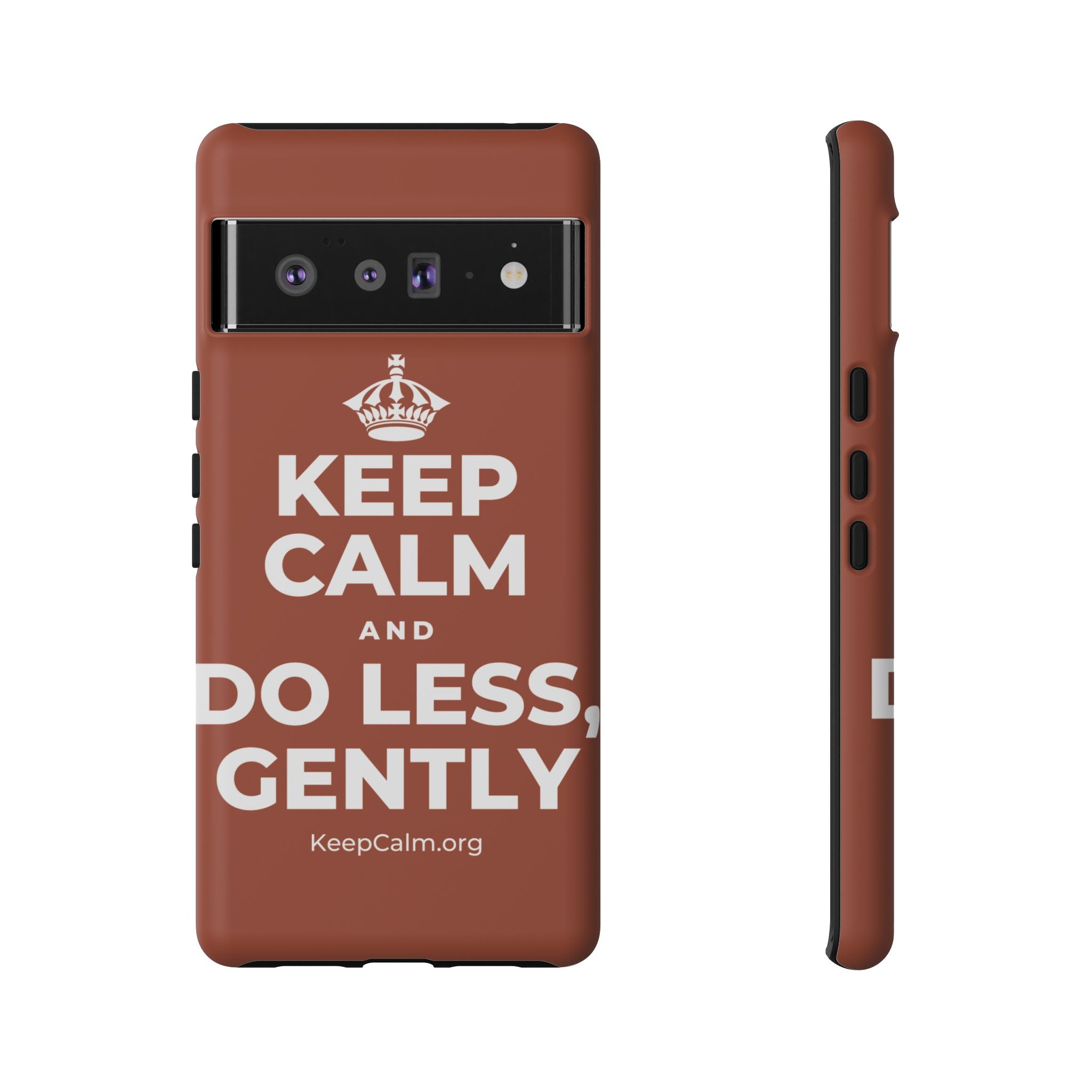 KEEP CALM AND DO LESS, GENTLY Phone Case