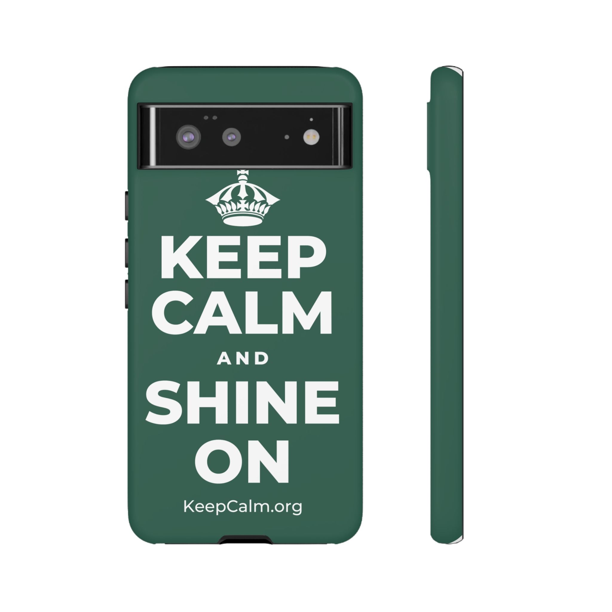 KEEP CALM AND SHINE ON Phone Case