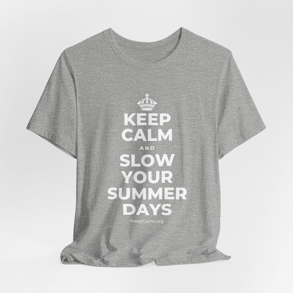 KEEP CALM AND SLOW YOUR SUMMER DAYS T-Shirt (White–Asphalt)