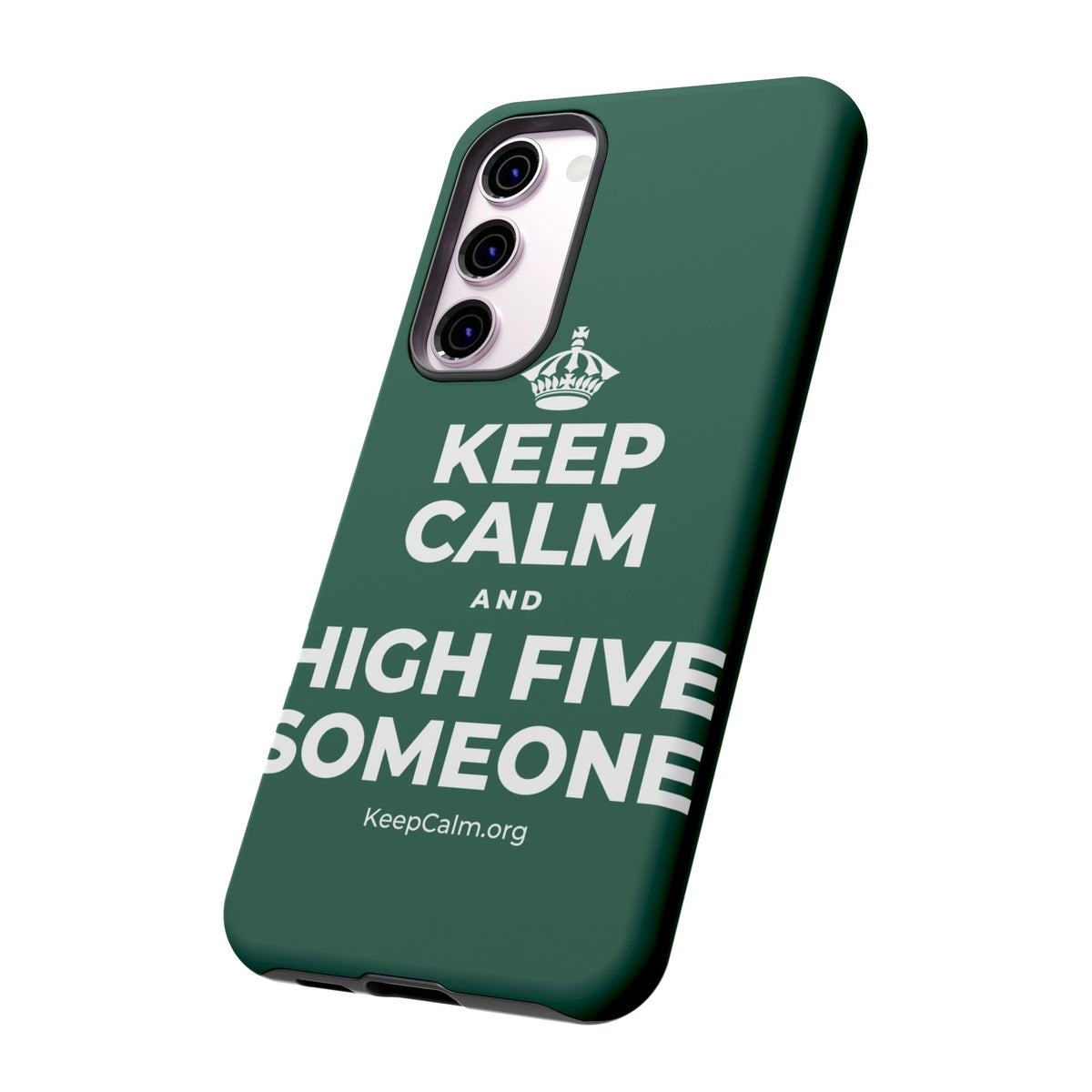 KEEP CALM AND HIGH FIVE SOMEONE Phone Case