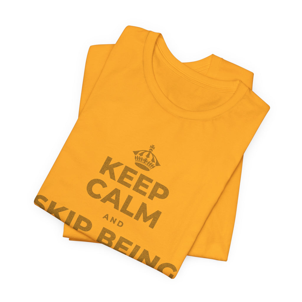 KEEP CALM AND SKIP BEING OKAY TODAY T-Shirt (Baby Blue–Silver)
