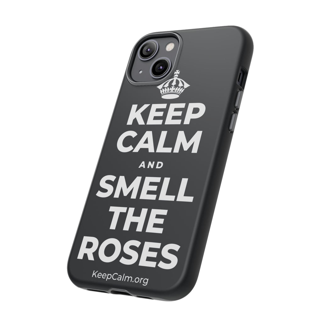 KEEP CALM AND SMELL THE ROSES Phone Case (Dark)
