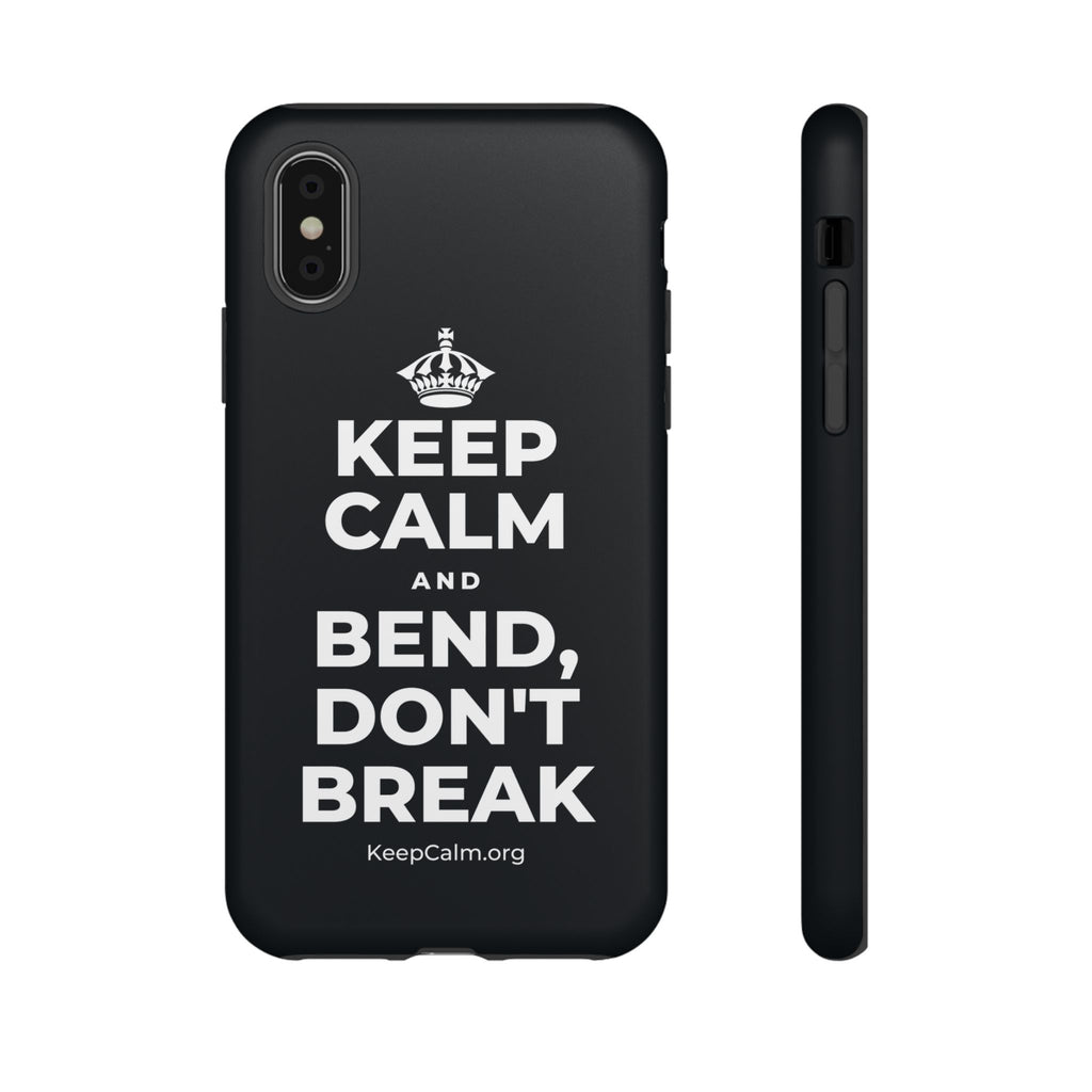 KEEP CALM AND BEND, DON'T BREAK Phone Case (Dark)