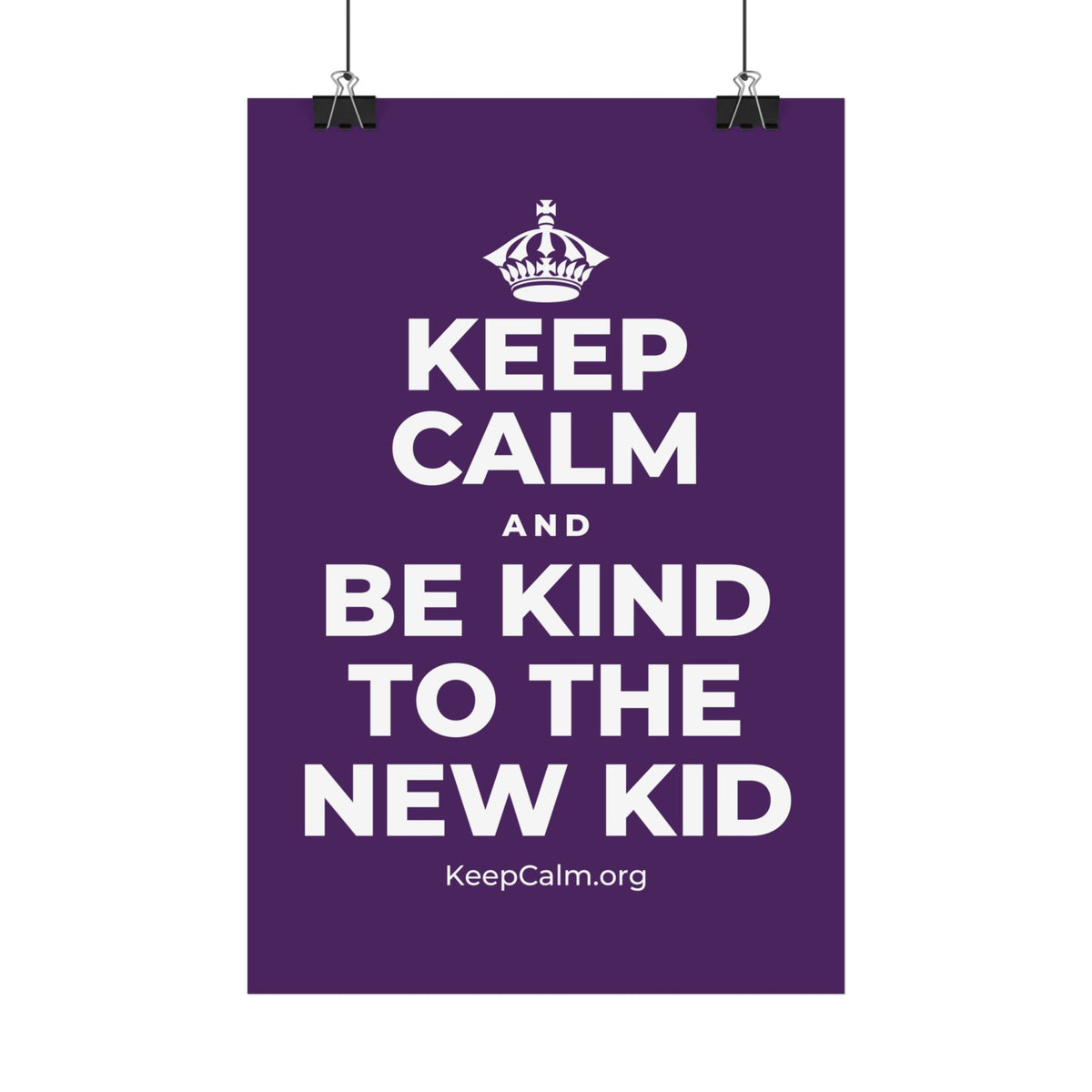 KEEP CALM AND BE KIND TO THE NEW KID Satin Poster