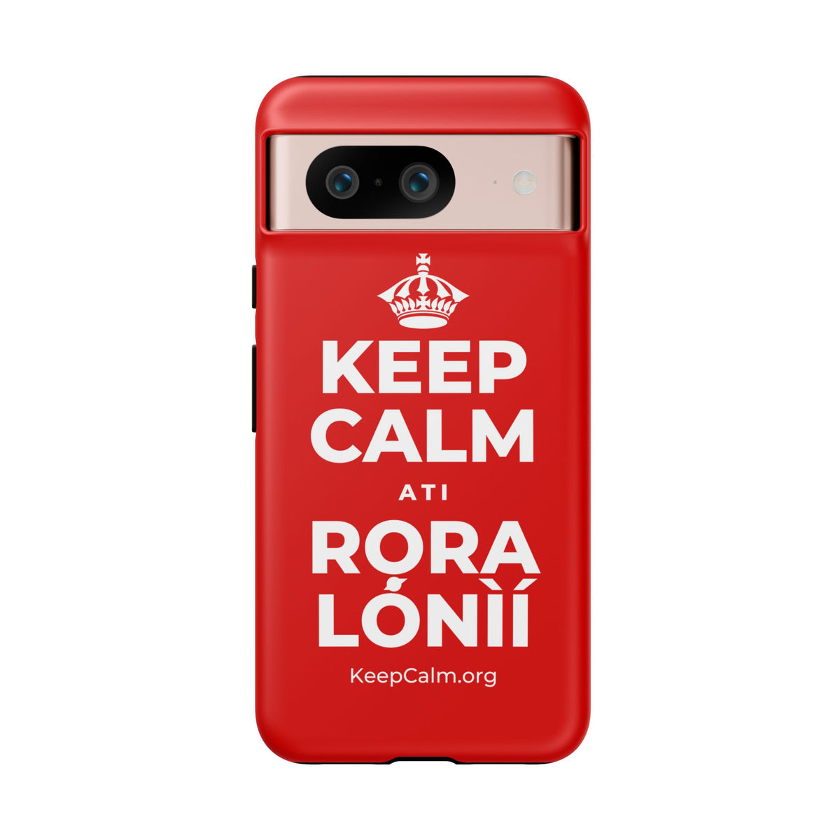 KEEP CALM ATI RỌRA LÓNÌÍ Phone Case