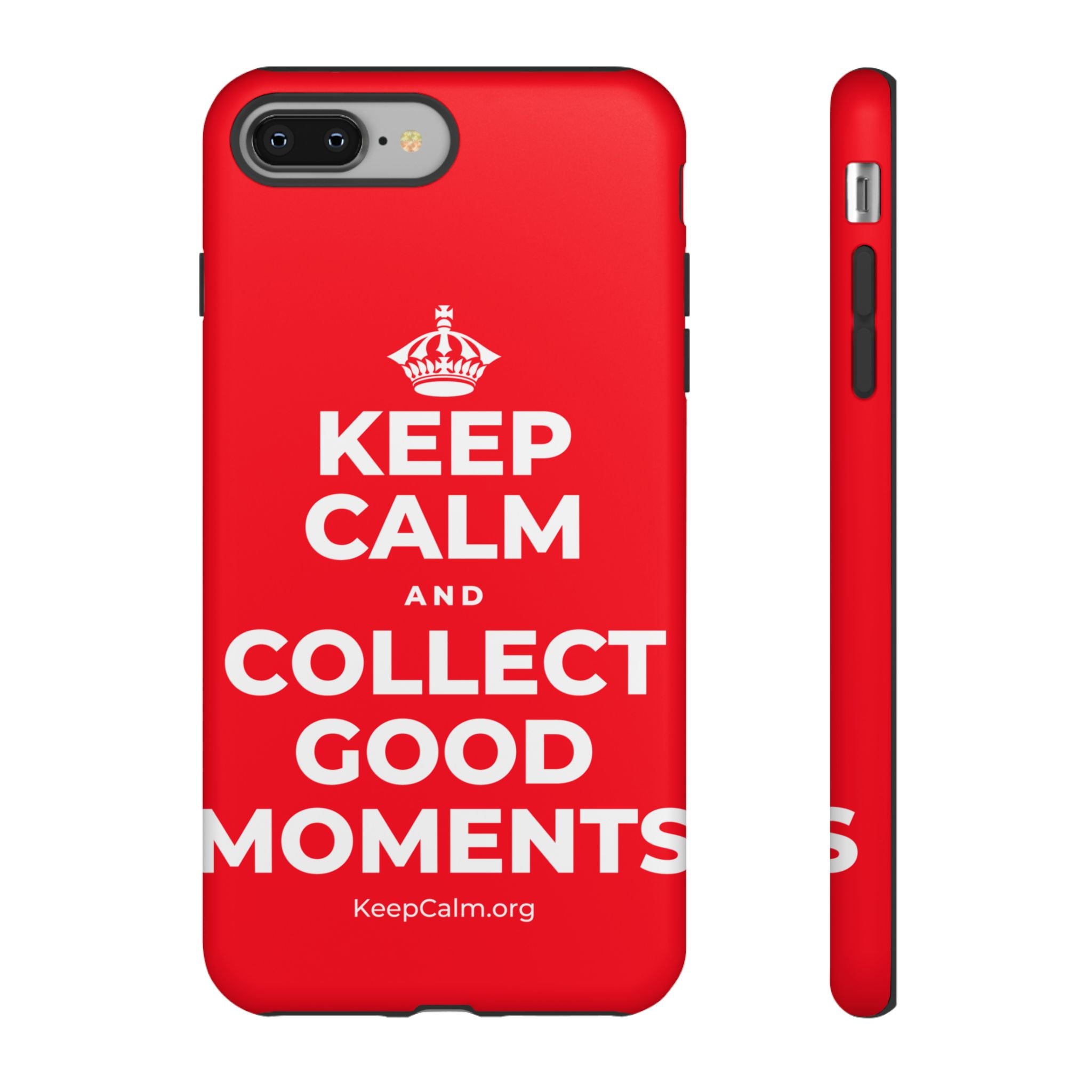 KEEP CALM AND COLLECT GOOD MOMENTS Phone Case