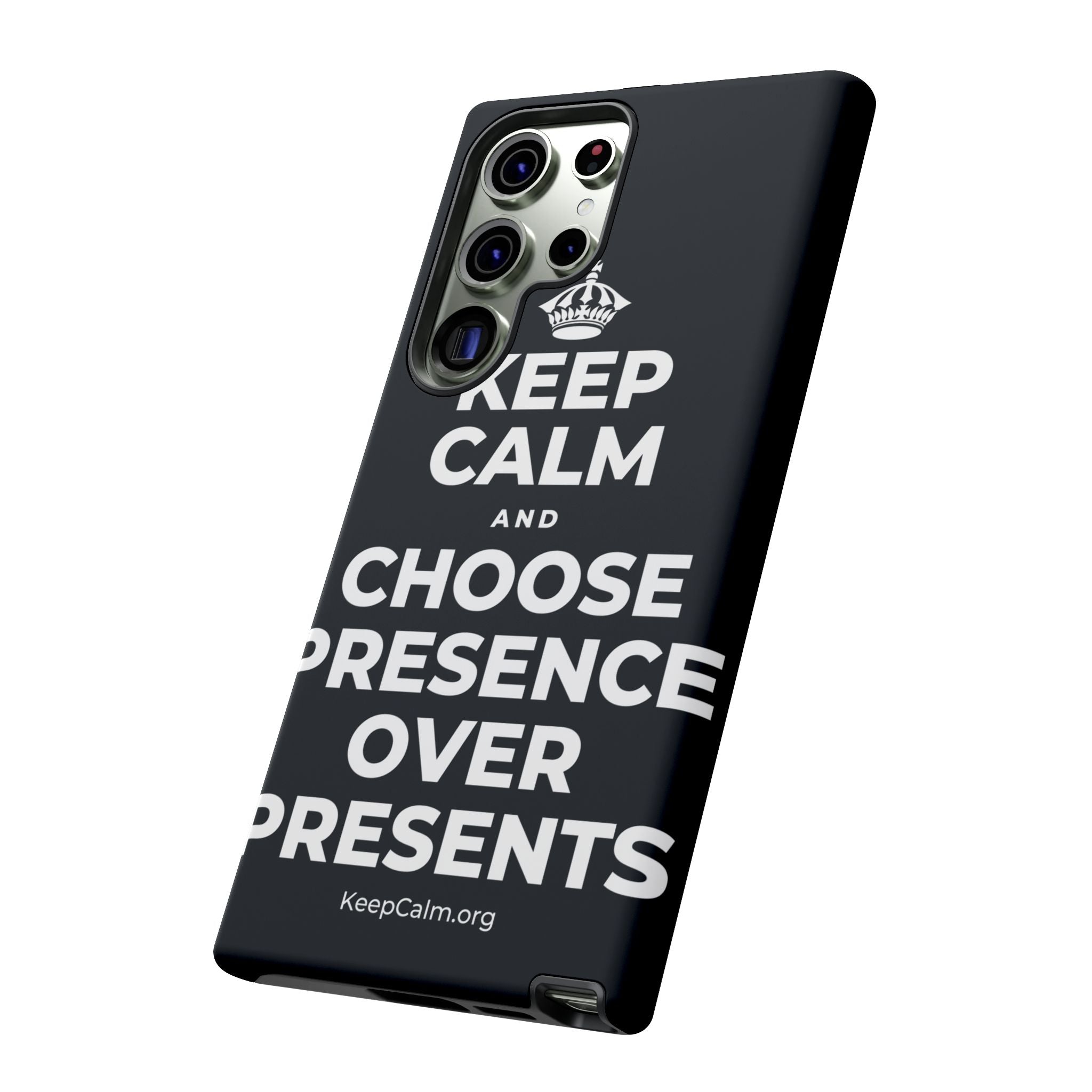 KEEP CALM AND CHOOSE PRESENCE OVER PRESENTS Phone Case (Dark)