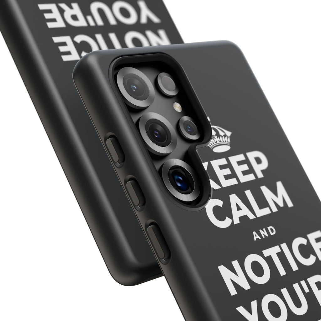 KEEP CALM AND NOTICE YOU'RE SAFE RIGHT NOW Phone Case (Dark)