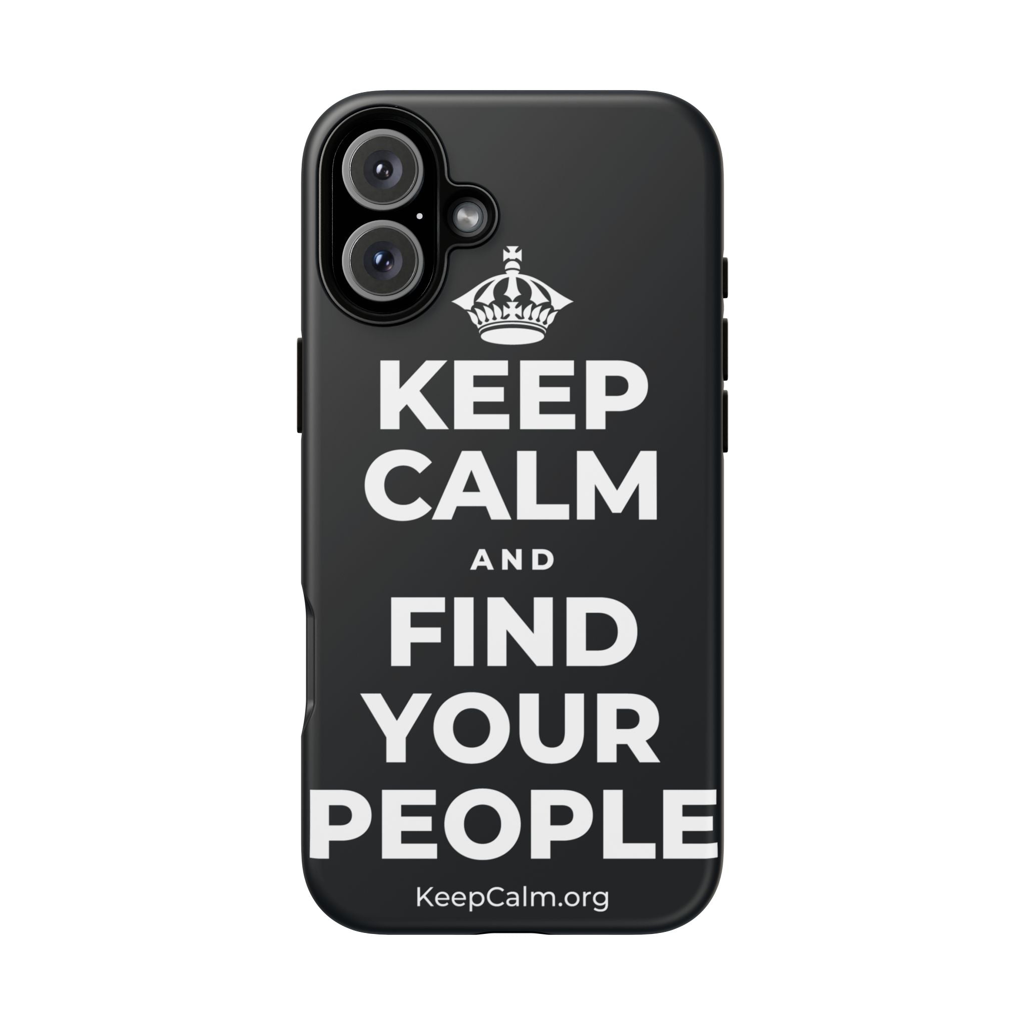 KEEP CALM AND FIND YOUR PEOPLE Phone Case (Dark)