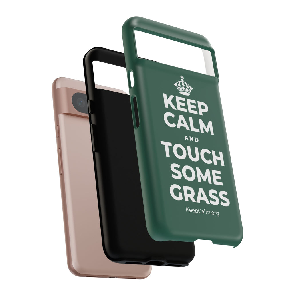KEEP CALM AND TOUCH SOME GRASS Phone Case