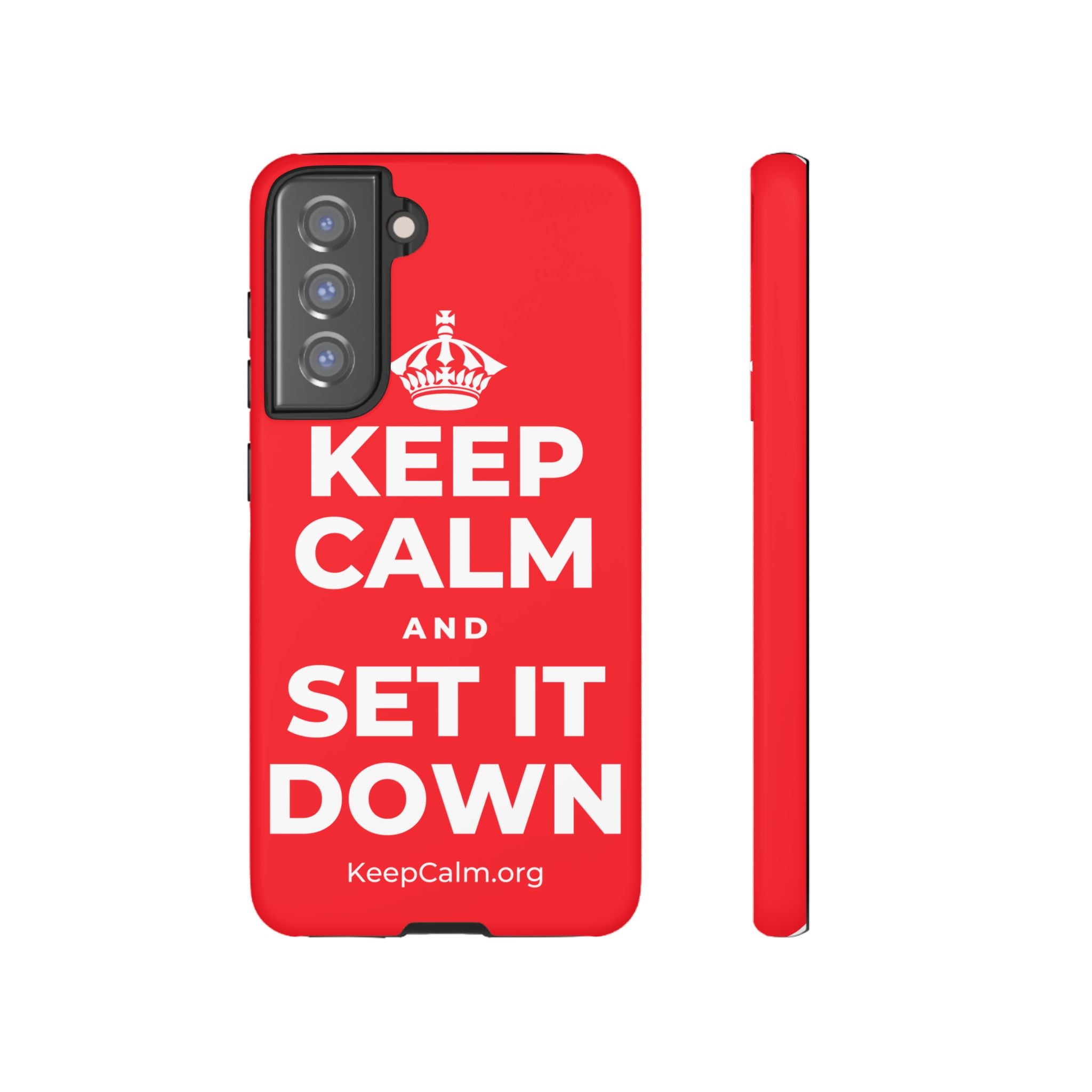 KEEP CALM AND SET IT DOWN Phone Case