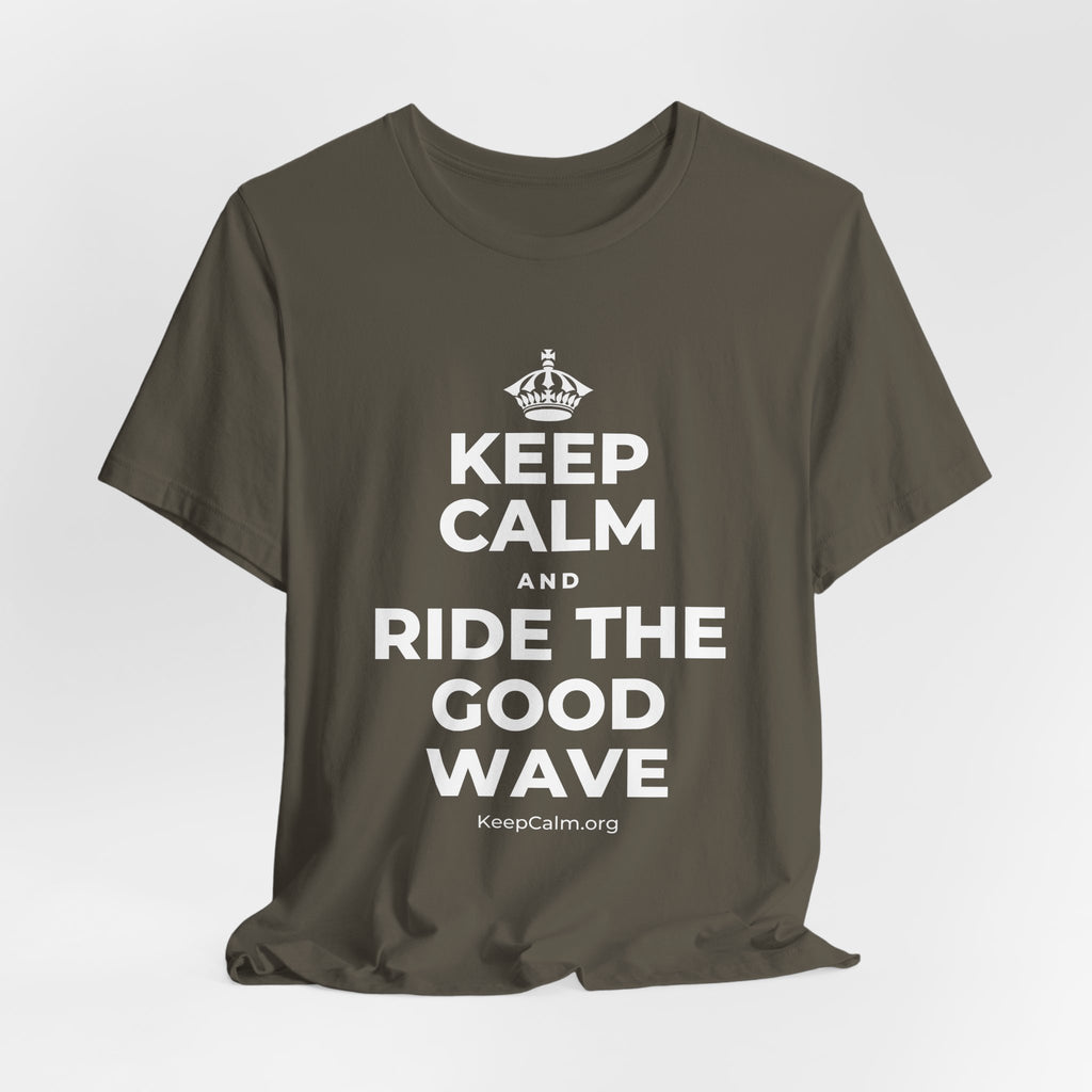 KEEP CALM AND RIDE THE GOOD WAVE T-Shirt (White–Asphalt)