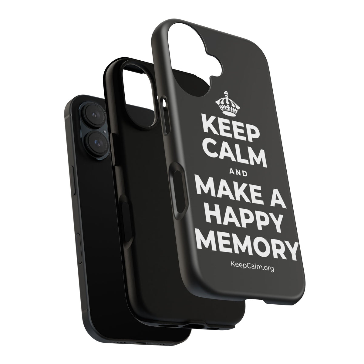 KEEP CALM AND MAKE A HAPPY MEMORY Phone Case