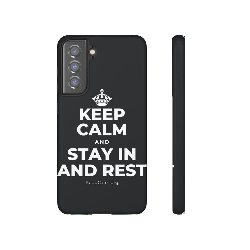 KEEP CALM AND STAY IN AND REST Phone Case (Dark)