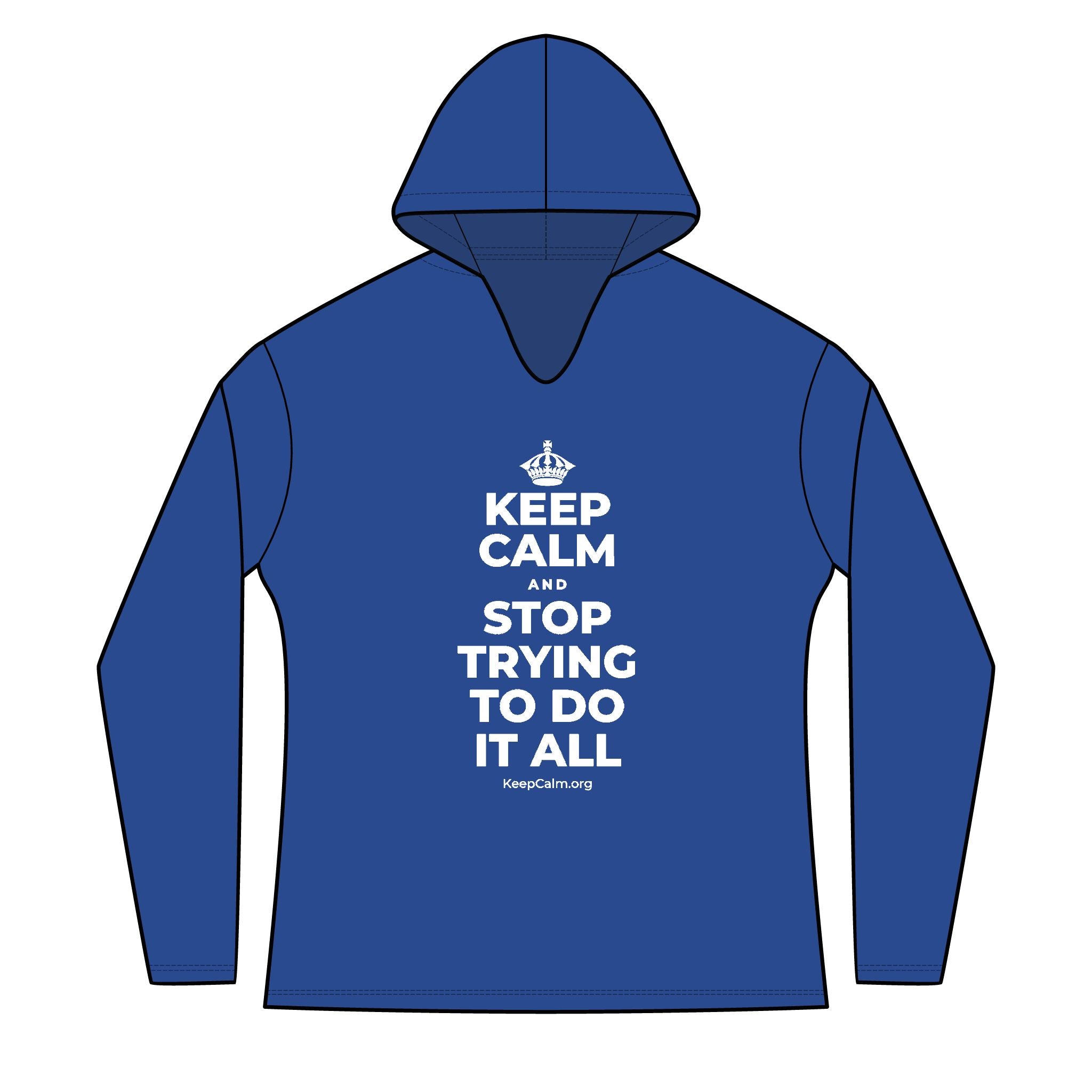 KEEP CALM AND STOP TRYING TO DO IT ALL Women's Long Sleeve Hoodie