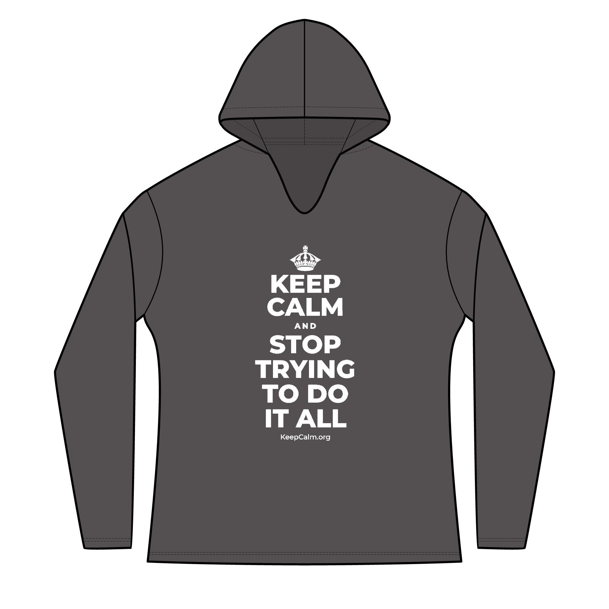 KEEP CALM AND STOP TRYING TO DO IT ALL Women's Long Sleeve Hoodie