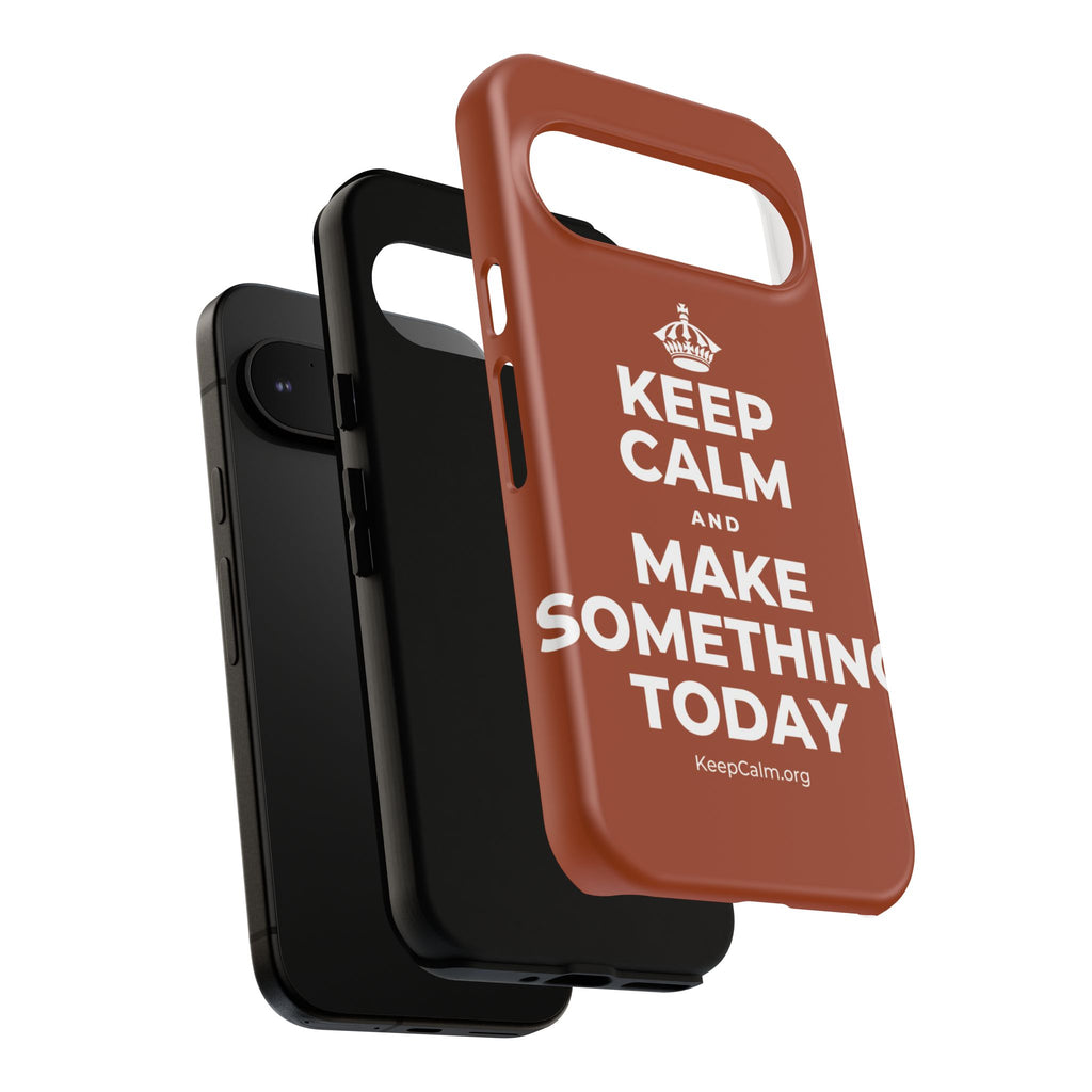 KEEP CALM AND MAKE SOMETHING TODAY Phone Case