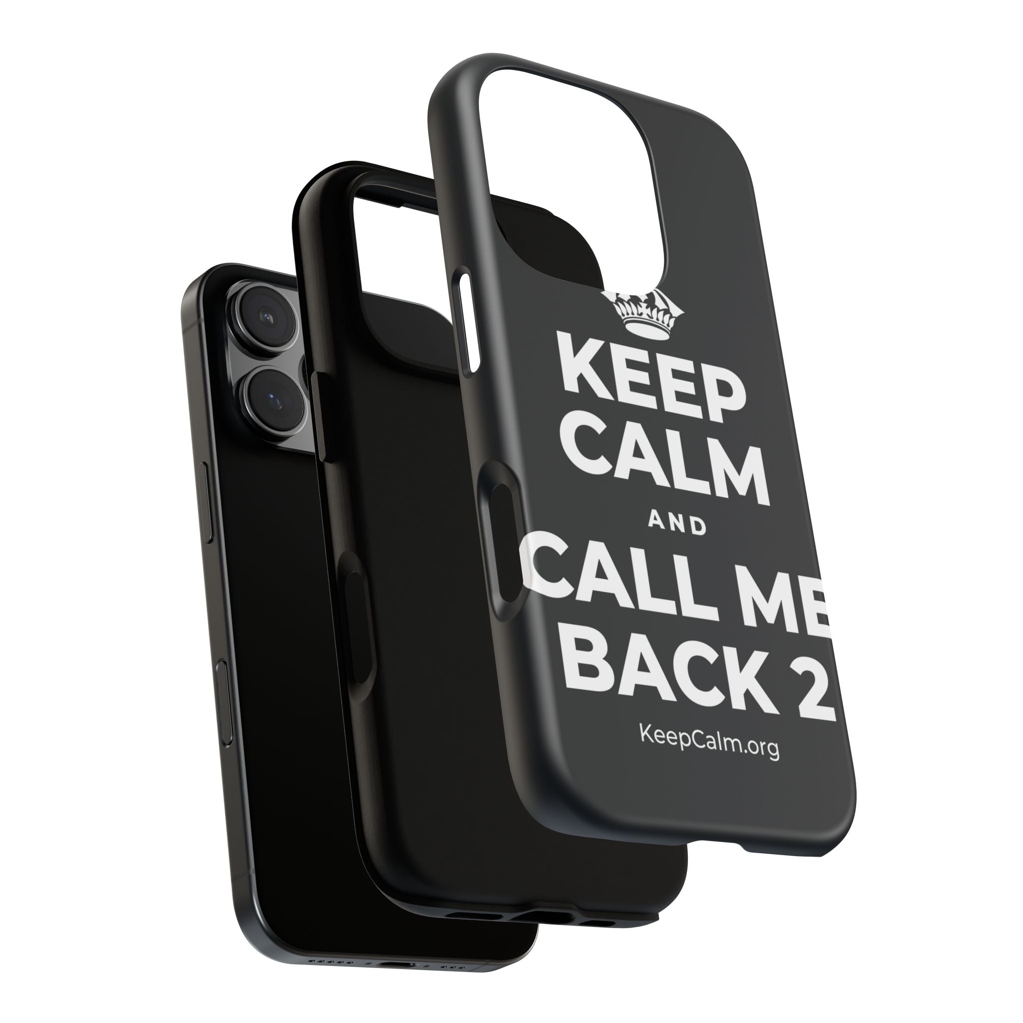 KEEP CALM AND CALL ME BACK 2 Phone Case (Dark)