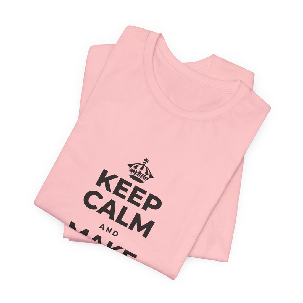 KEEP CALM AND MAKE SOMETHING TODAY T-Shirt (White–Asphalt)