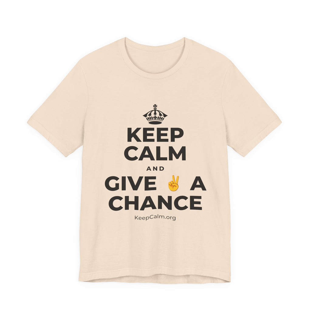 KEEP CALM AND GIVE ✌️ A CHANCE T-Shirt (Soft Cream–Heather Mauve)
