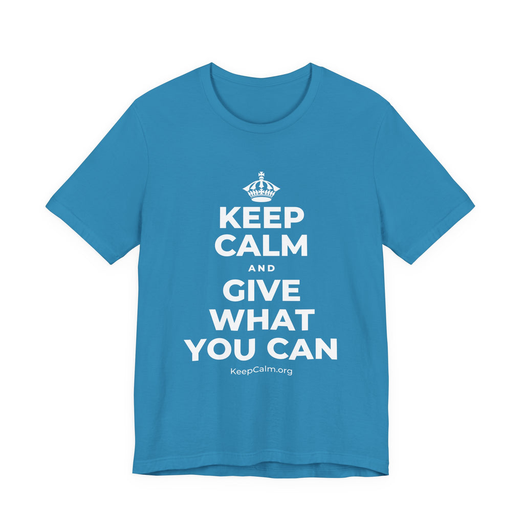 KEEP CALM AND GIVE WHAT YOU CAN T-Shirt (White–Asphalt)