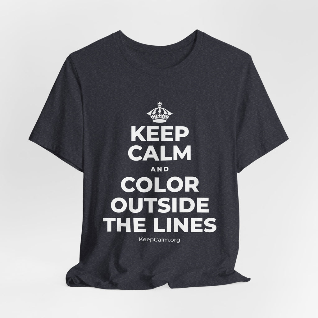 KEEP CALM AND COLOR OUTSIDE THE LINES T-Shirt (White–Asphalt)