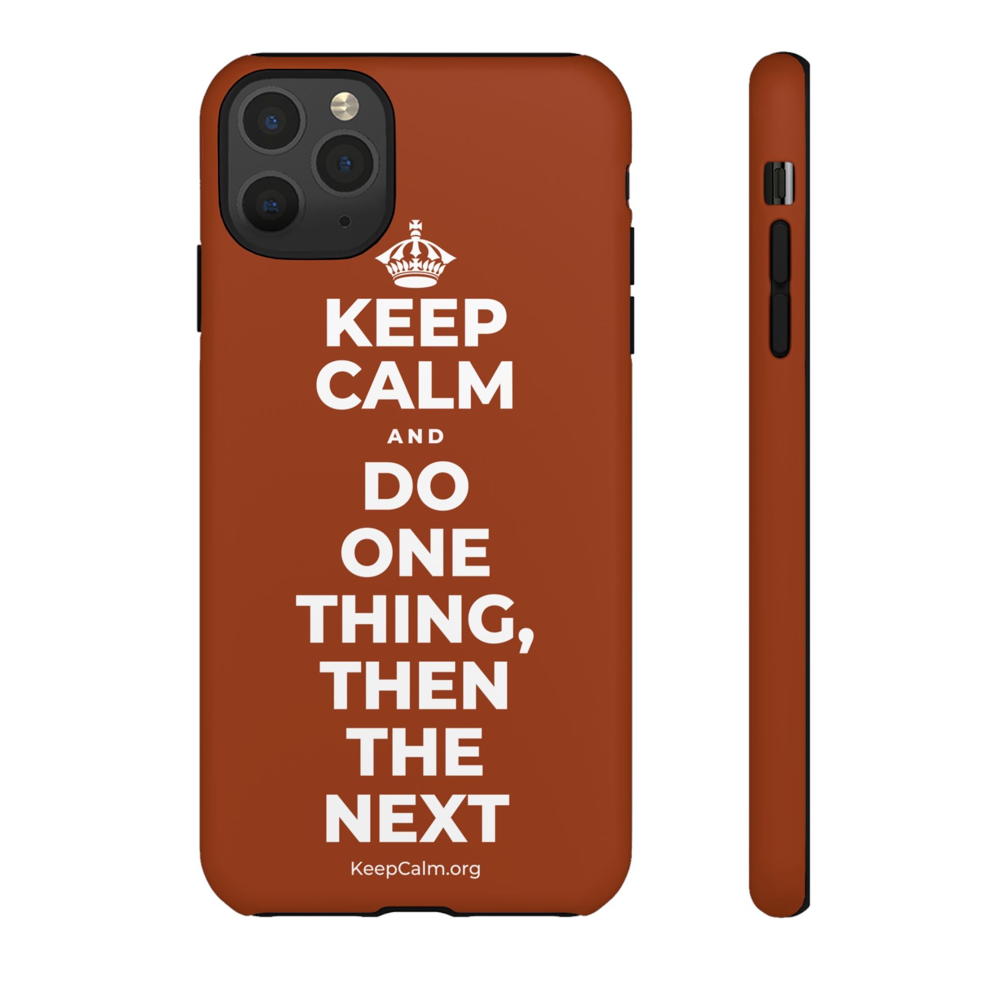 KEEP CALM AND DO ONE THING, THEN THE NEXT Phone Case