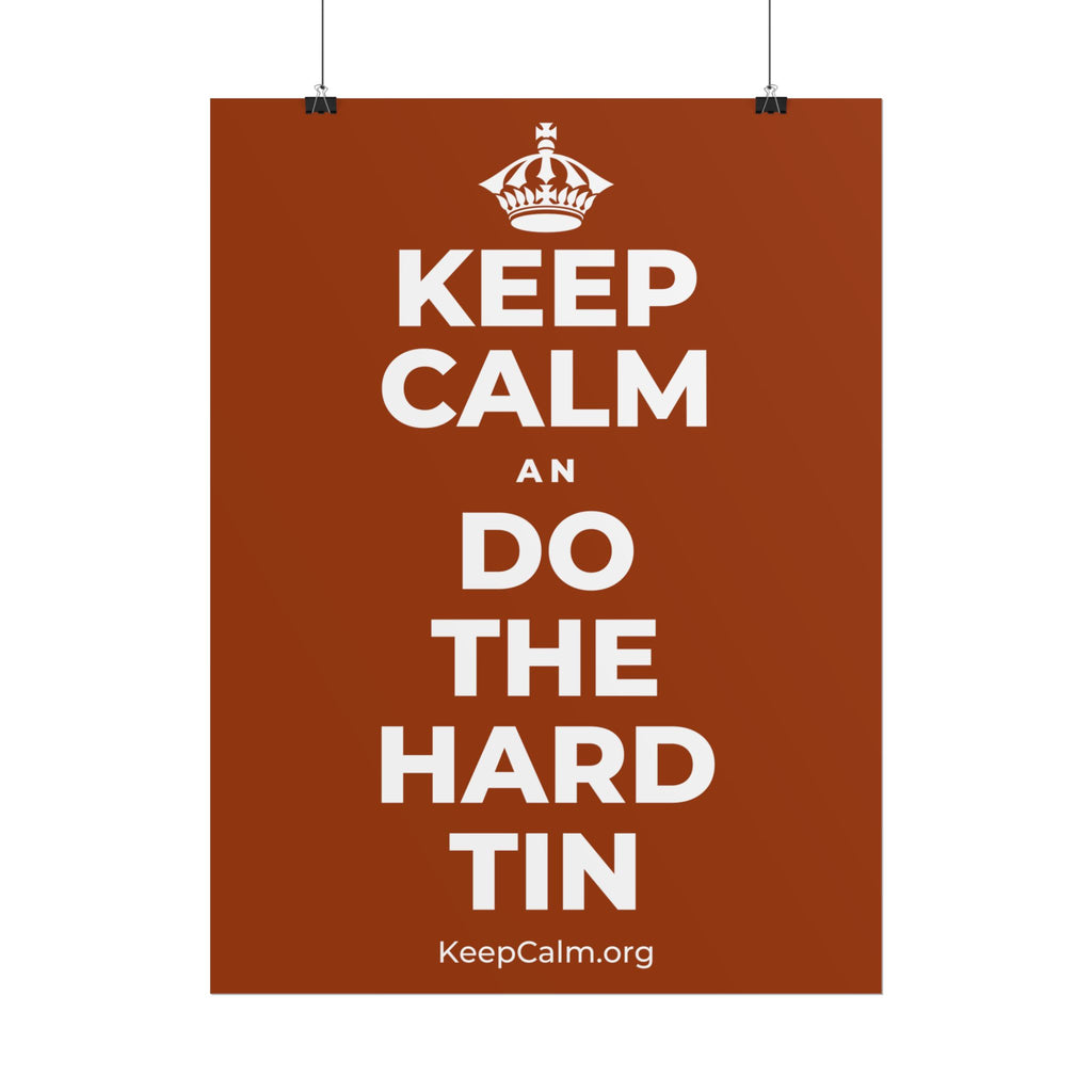 KEEP CALM AN DO THE HARD TIN Poster