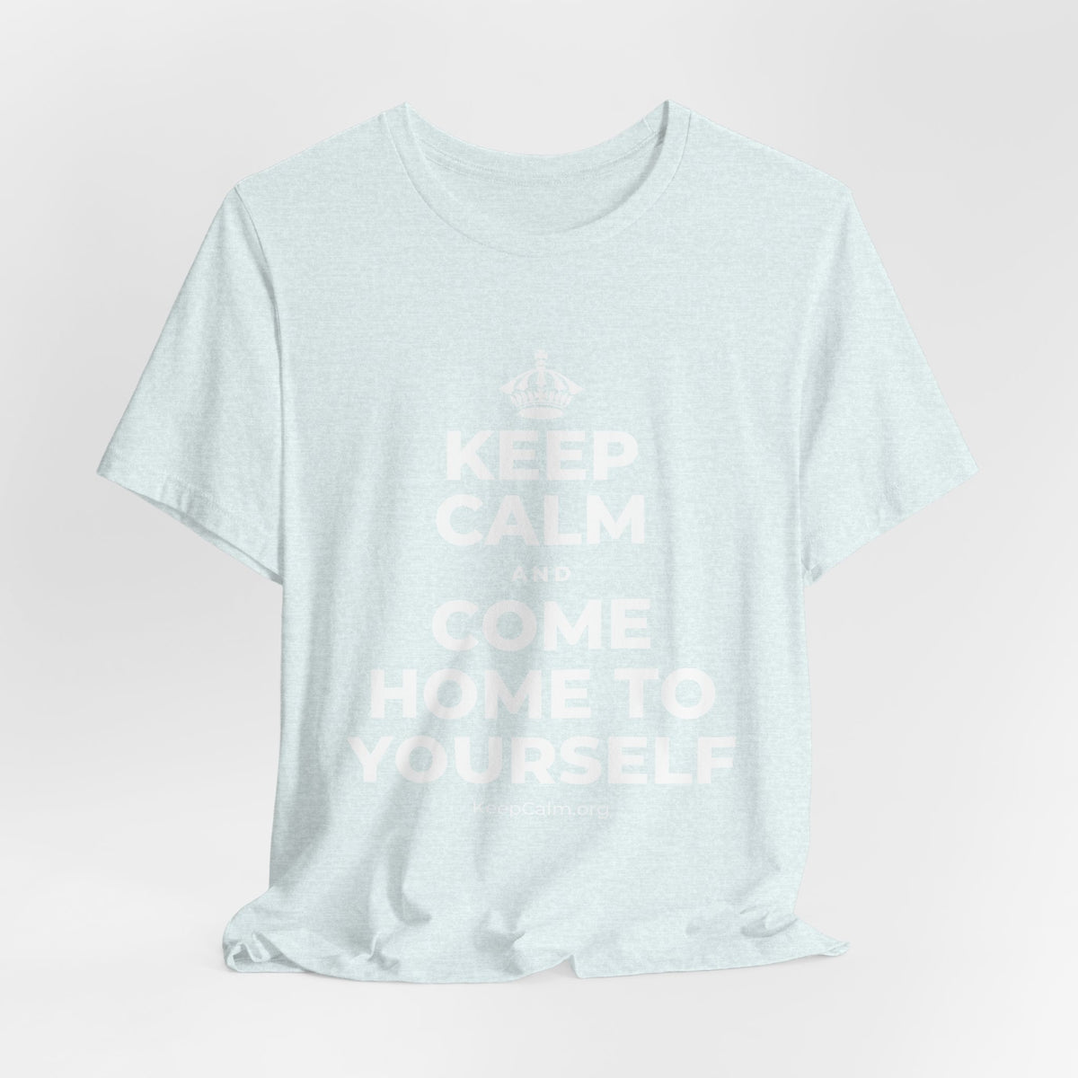 KEEP CALM AND COME HOME TO YOURSELF T-Shirt (Soft Cream–Heather Mauve)