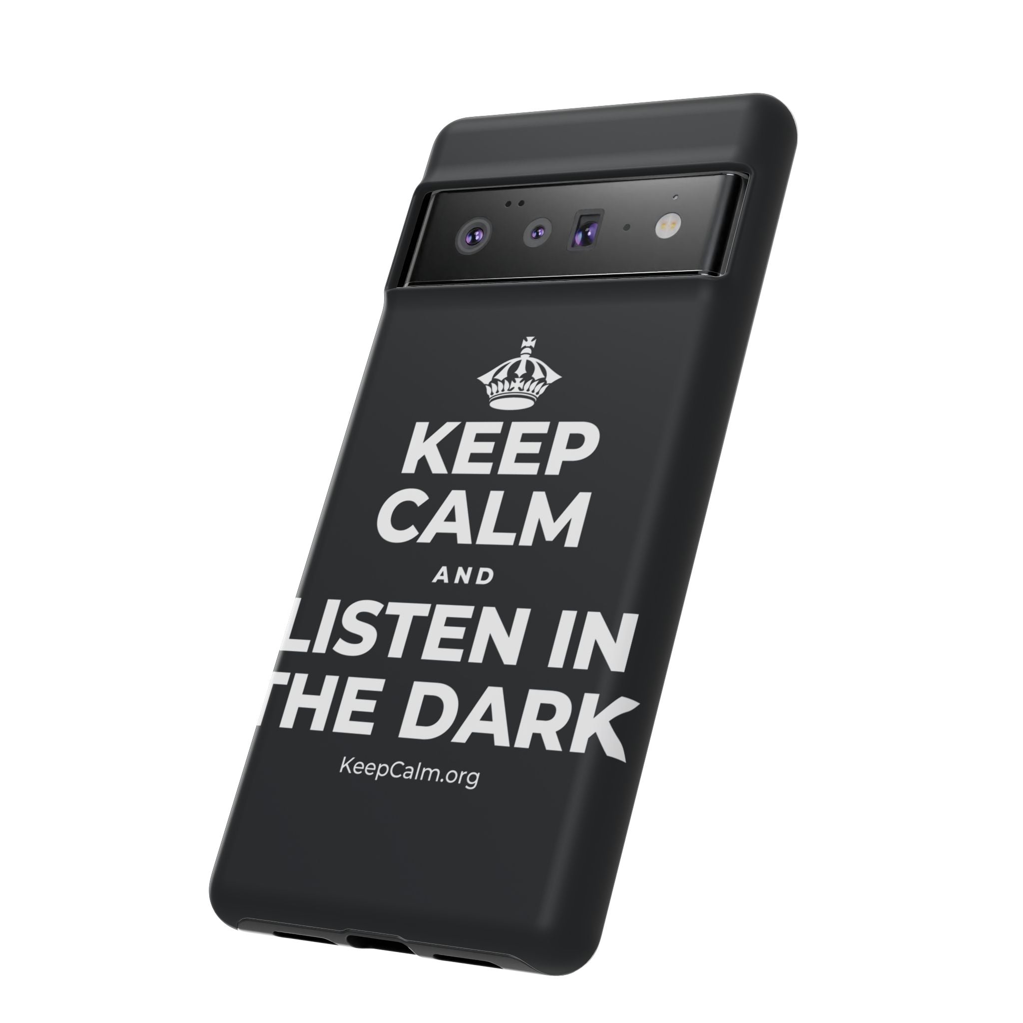 KEEP CALM AND LISTEN IN THE DARK Phone Case (Dark)