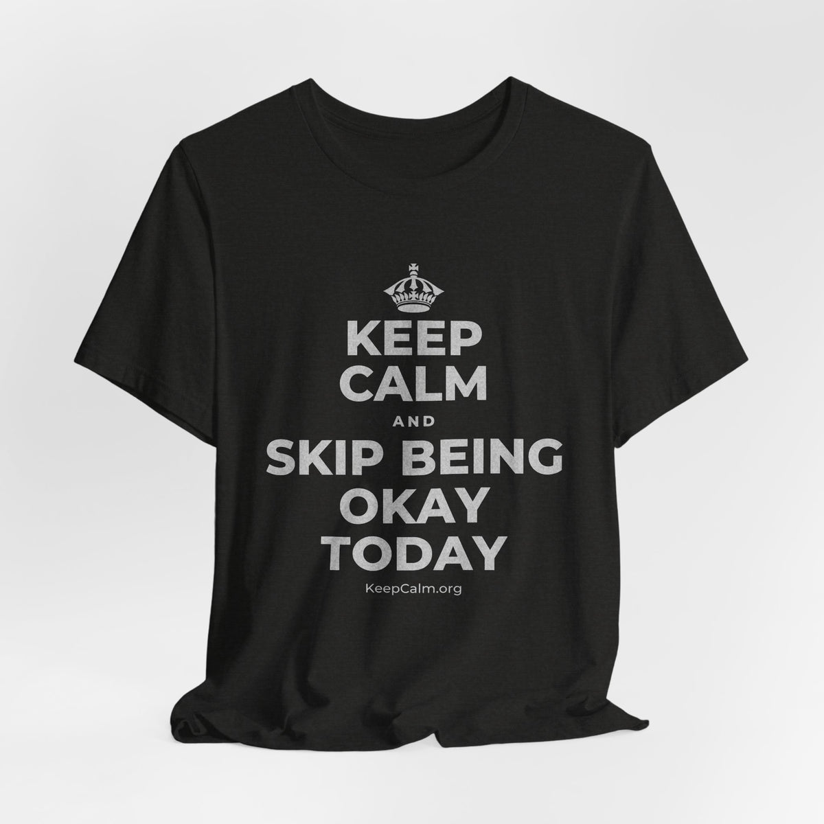 KEEP CALM AND SKIP BEING OKAY TODAY T-Shirt (Soft Cream–Heather Mauve)