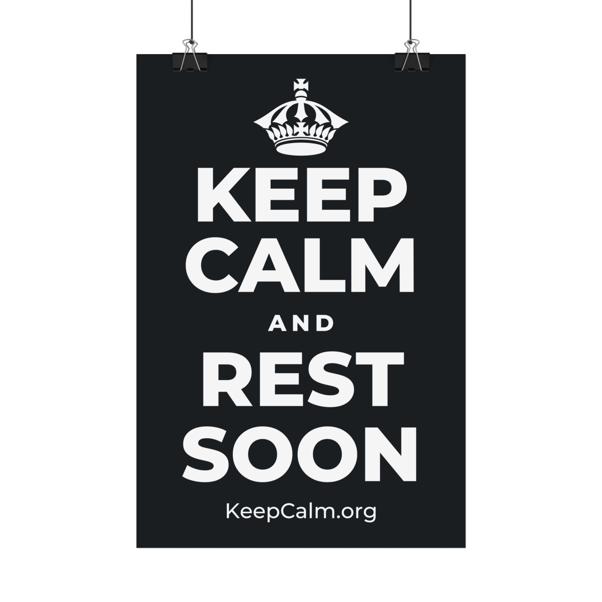 KEEP CALM AND REST SOON Satin Poster (Dark)