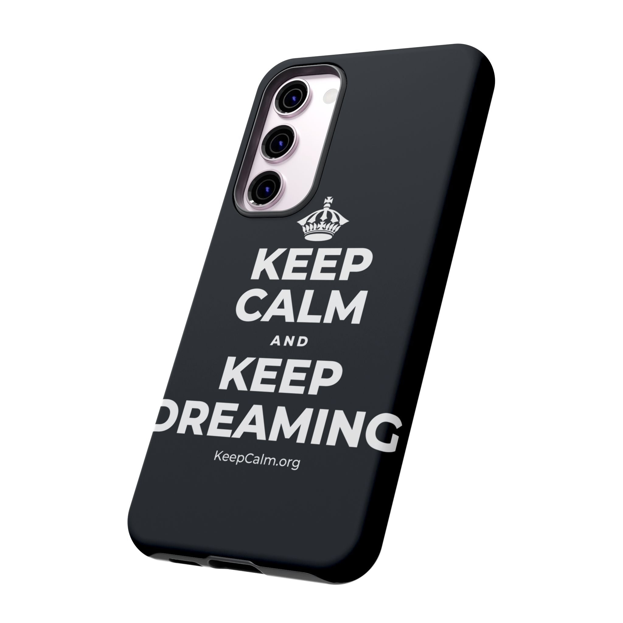 KEEP CALM AND KEEP DREAMING Phone Case (Dark)
