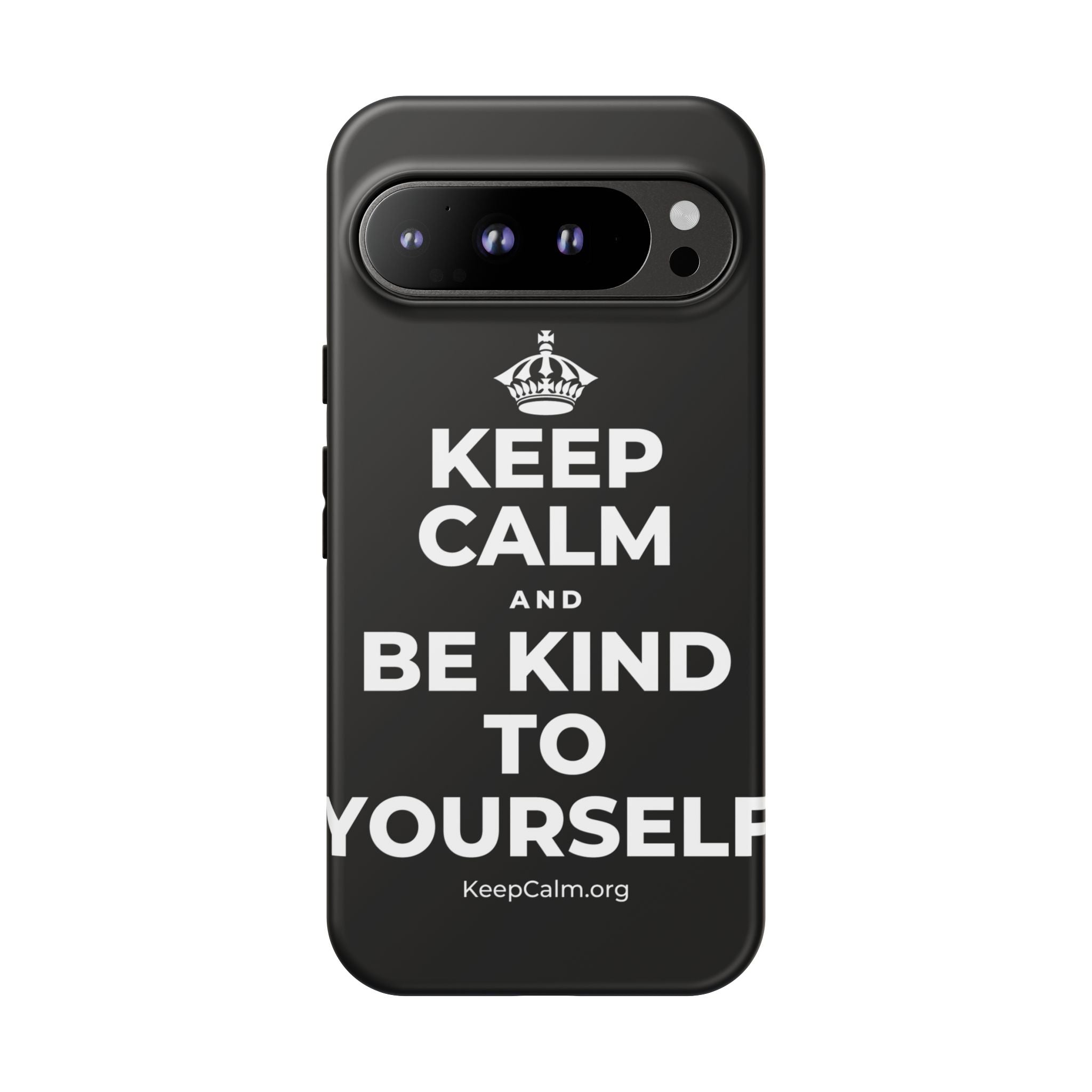 KEEP CALM AND BE KIND TO YOURSELF Phone Case