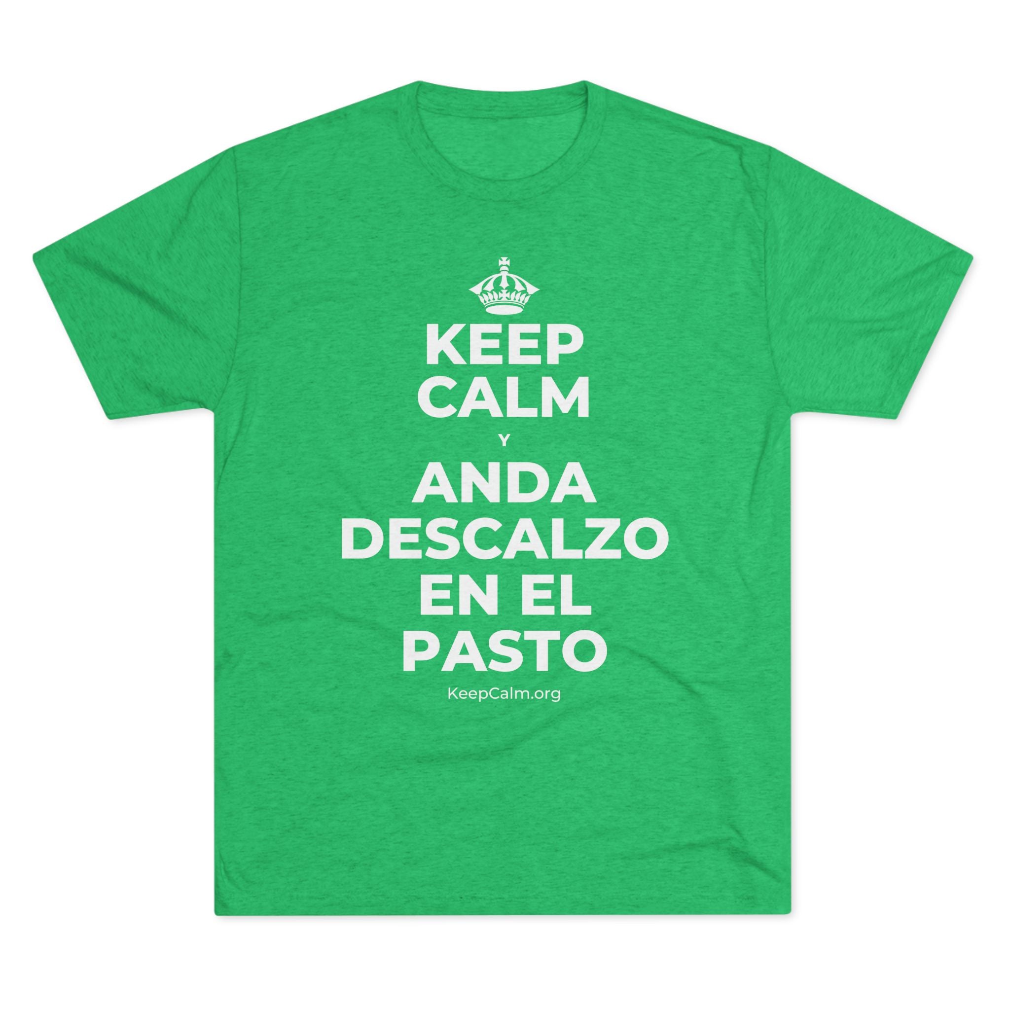 KEEP CALM Y ANDA DESCALZO EN EL PASTO Tri-Blend Tee