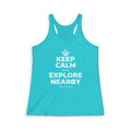 KEEP CALM AND EXPLORE NEARBY Women's Racerback Tank