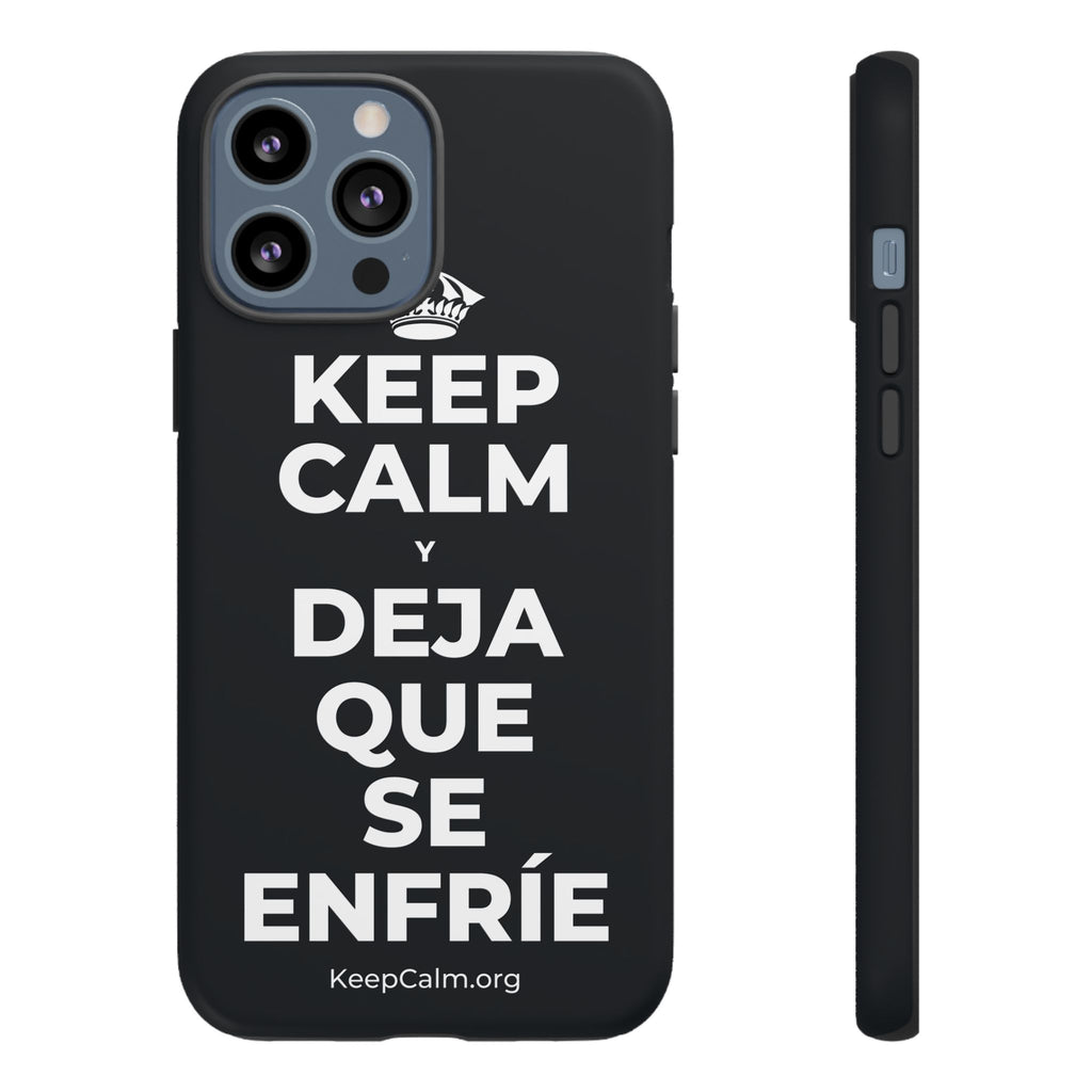 KEEP CALM Y DEJA QUE SE ENFRÍE Phone Case (Dark)
