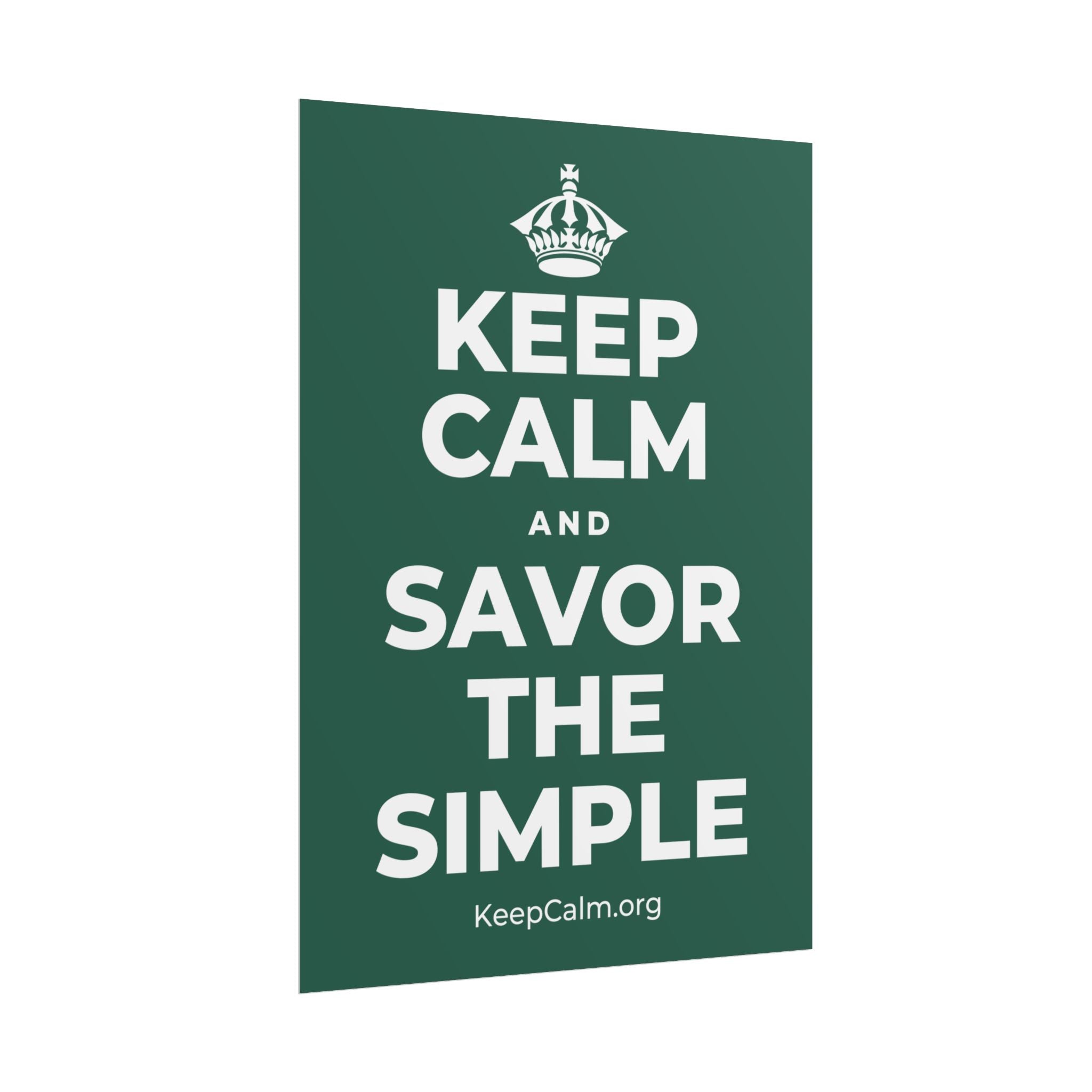 KEEP CALM AND SAVOR THE SIMPLE Poster