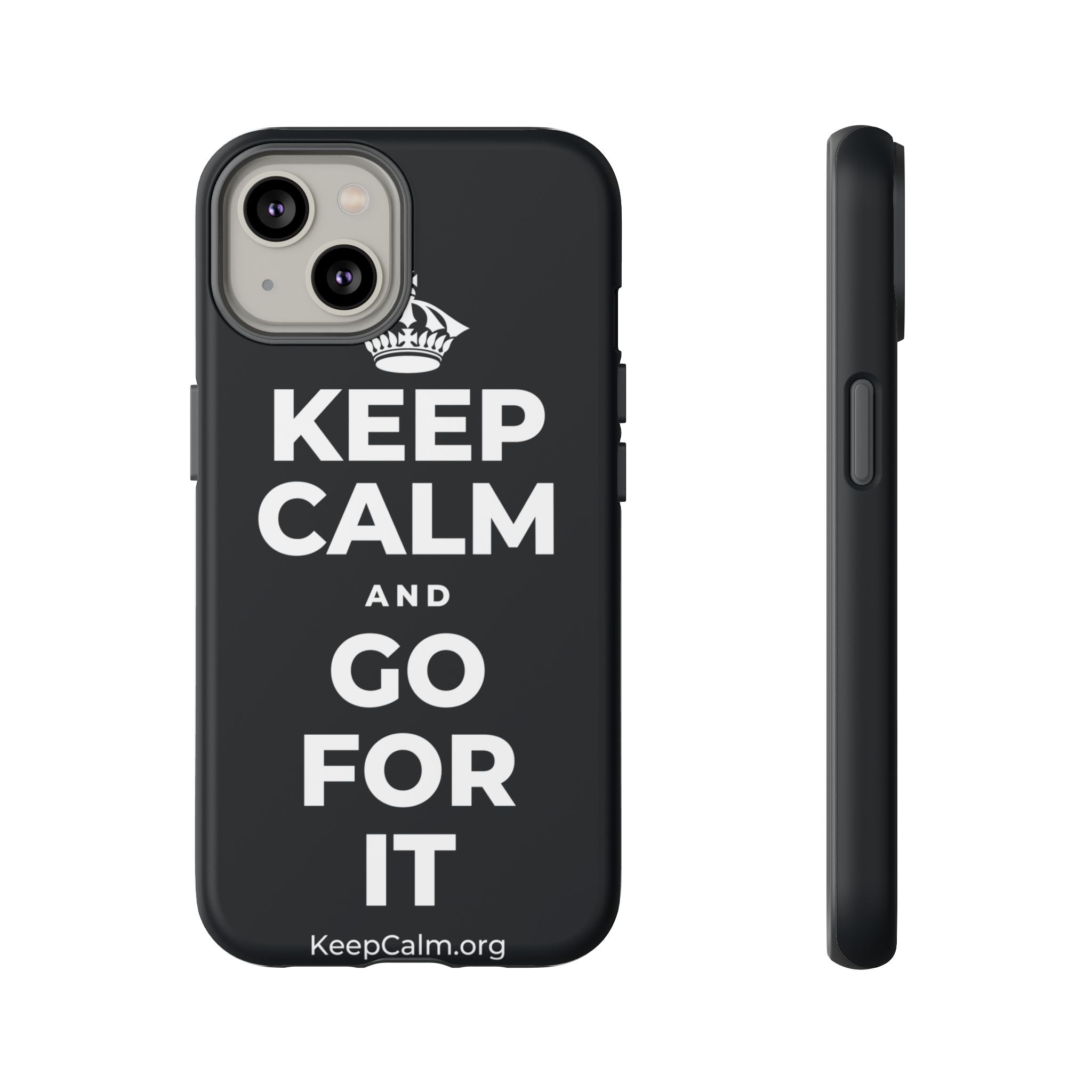 KEEP CALM AND GO FOR IT Phone Case (Dark)
