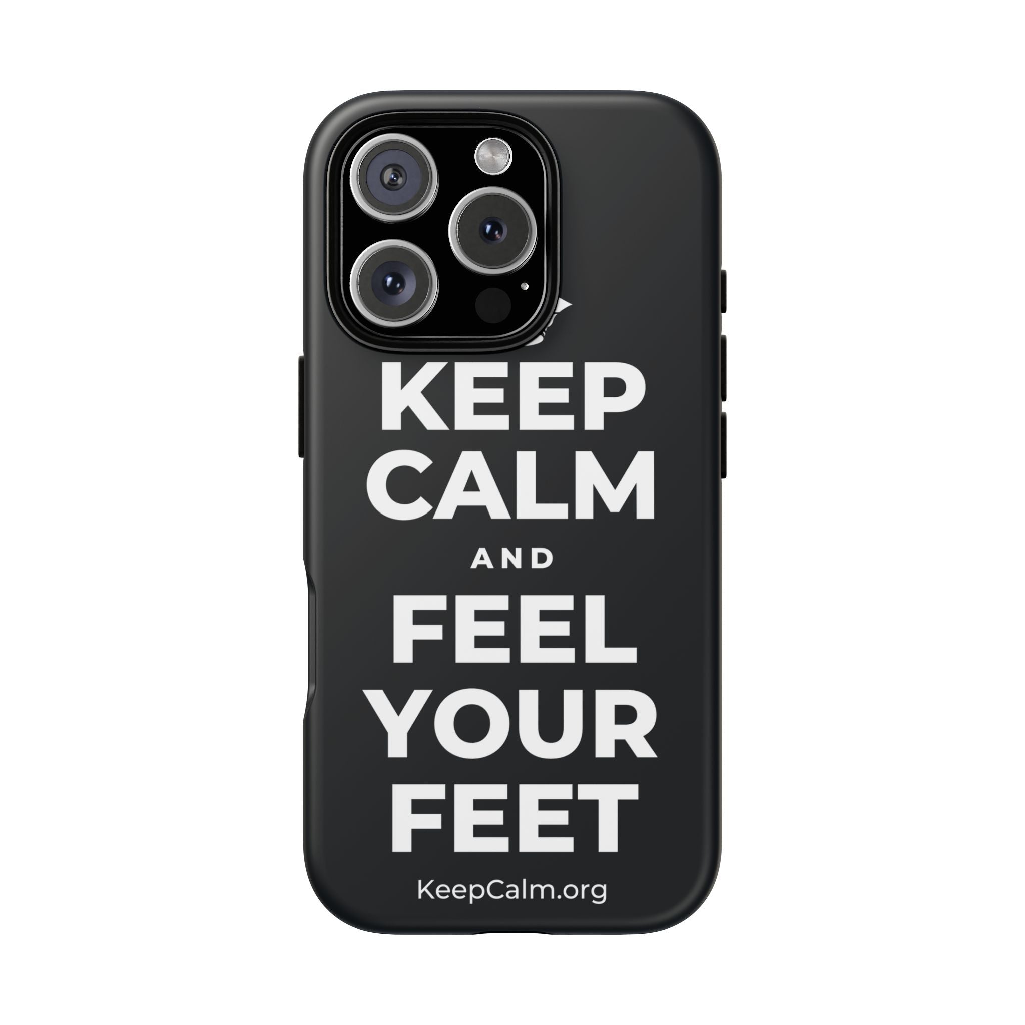 KEEP CALM AND FEEL YOUR FEET Phone Case (Dark)