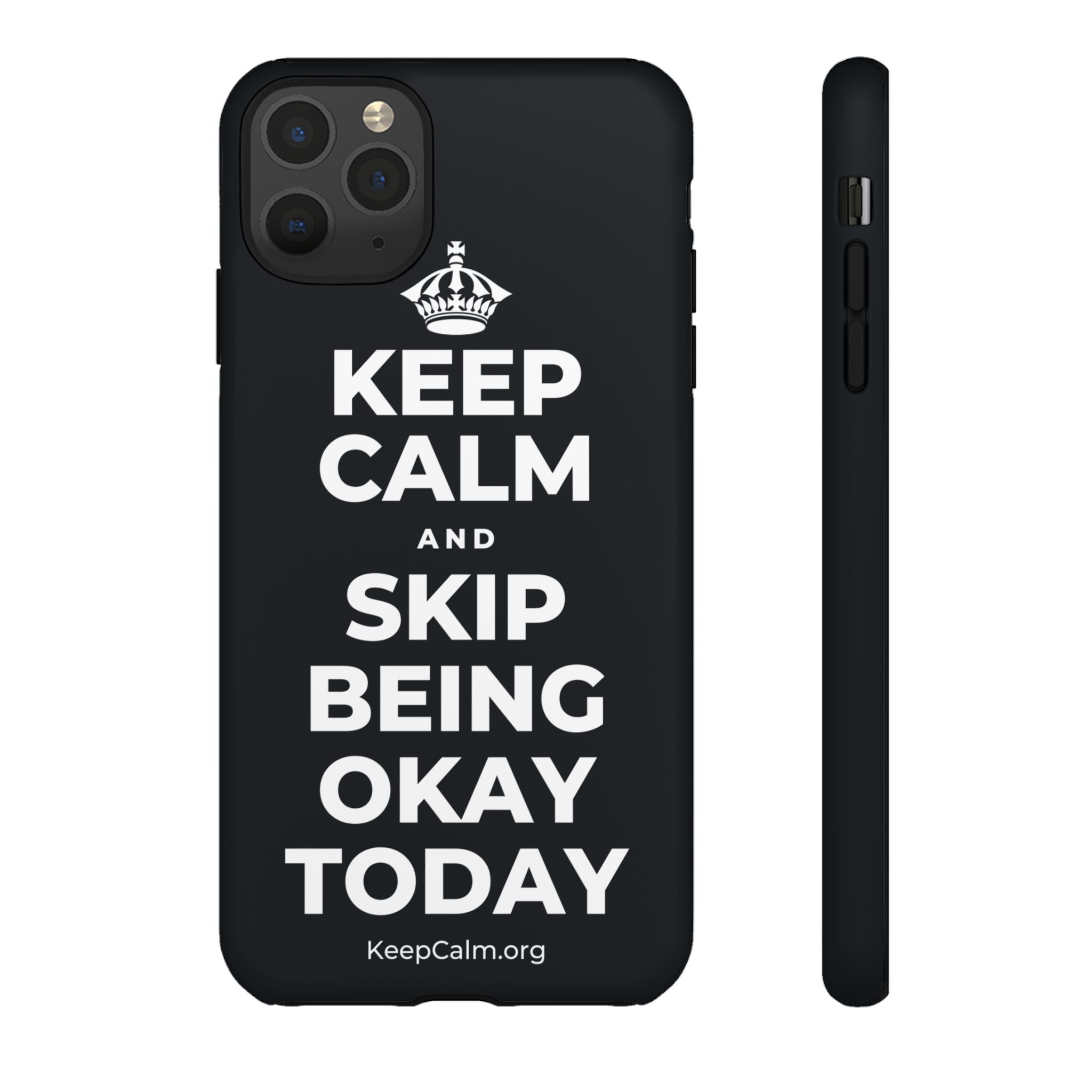 KEEP CALM AND SKIP BEING OKAY TODAY Phone Case (Dark)