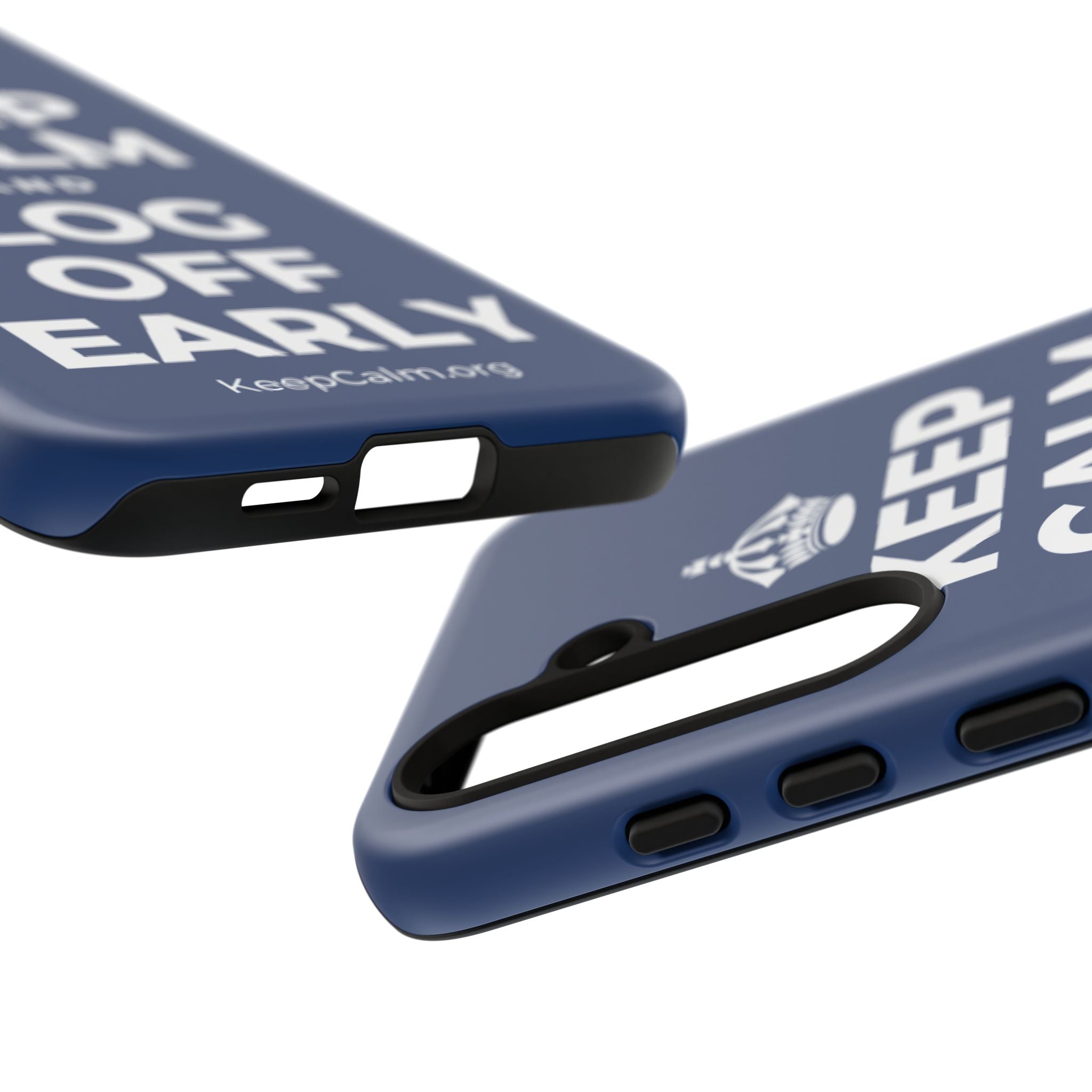 KEEP CALM AND LOG OFF EARLY Phone Case