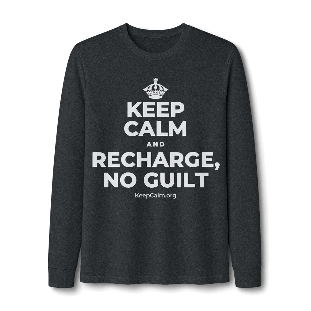 KEEP CALM AND RECHARGE, NO GUILT Long Sleeve Tee