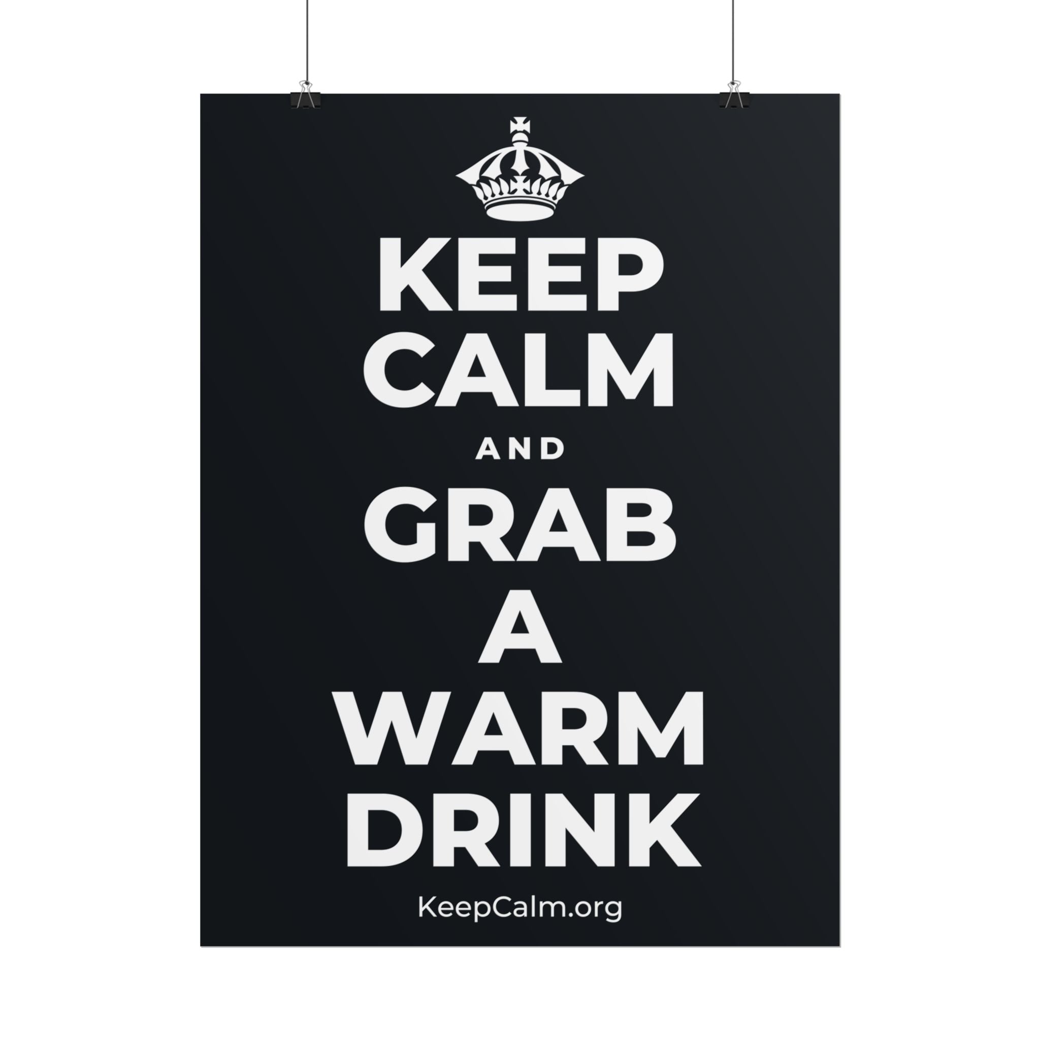 KEEP CALM AND GRAB A WARM DRINK Poster (Dark)