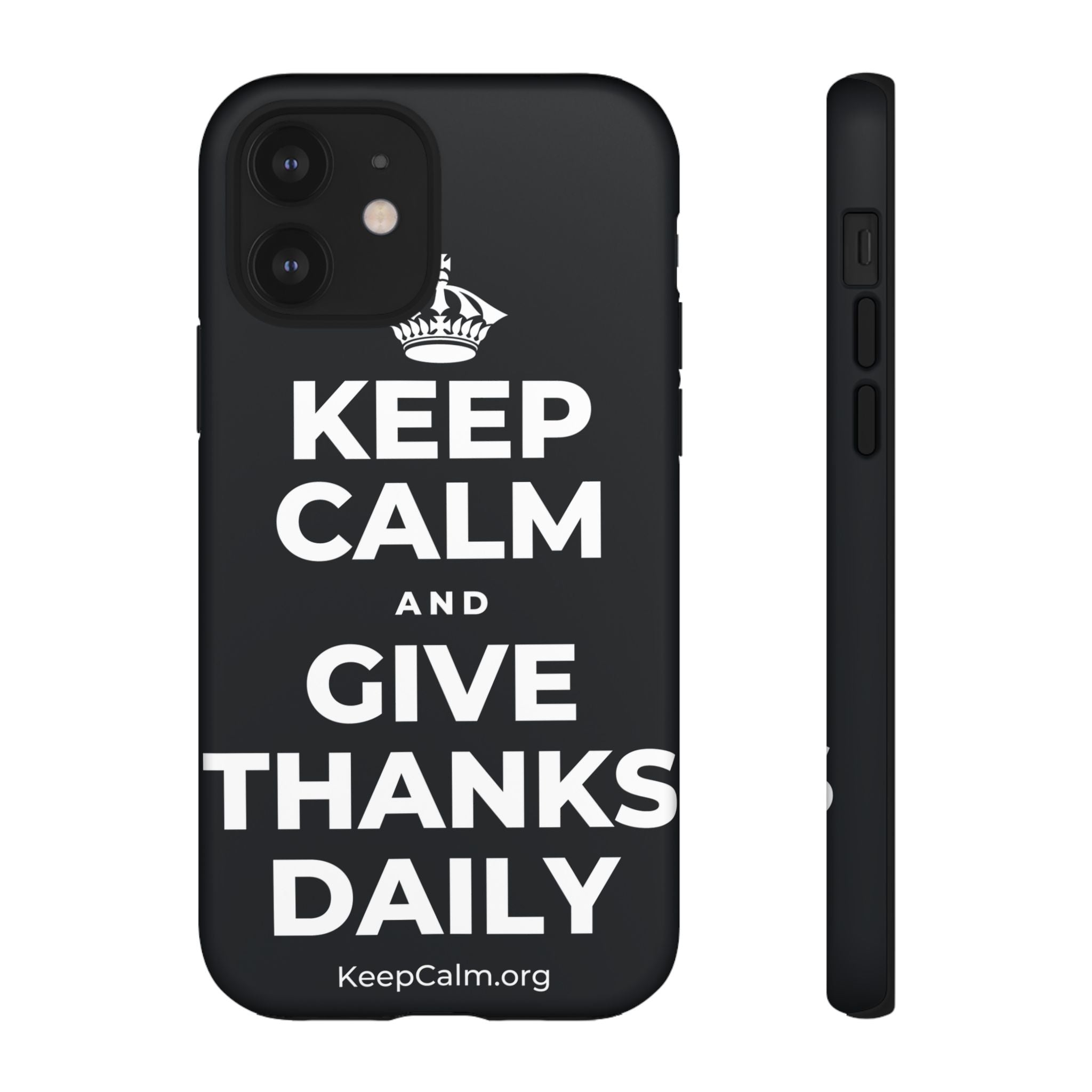 KEEP CALM AND GIVE THANKS DAILY Phone Case (Dark)